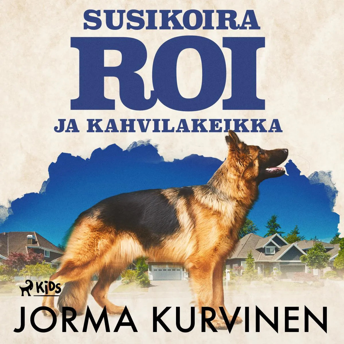 Cover: Susikoira Roi ja kahvilakeikka (Hörbuch Download) von Jorma Kurvinen