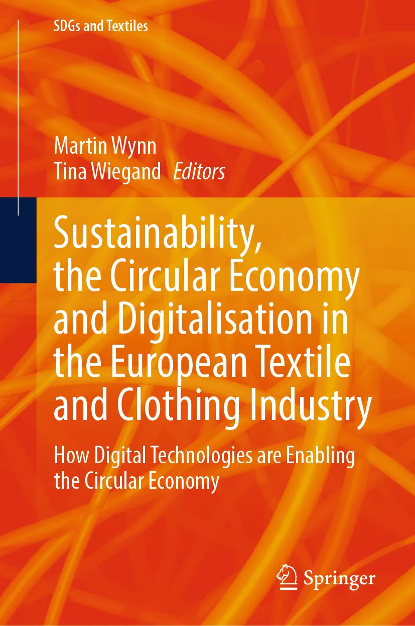 Cover: Sustainability, the Circular Economy and Digitalisation in the European Textile and Clothing Industry (E-Book)