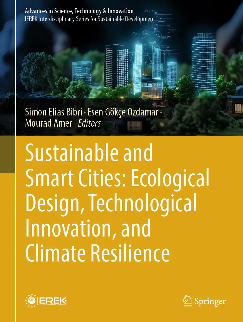 Cover: Sustainable and Smart Cities: Ecological Design, Technological Innovation, and Climate Resilience (E-Book) von Simon Elias Bibri