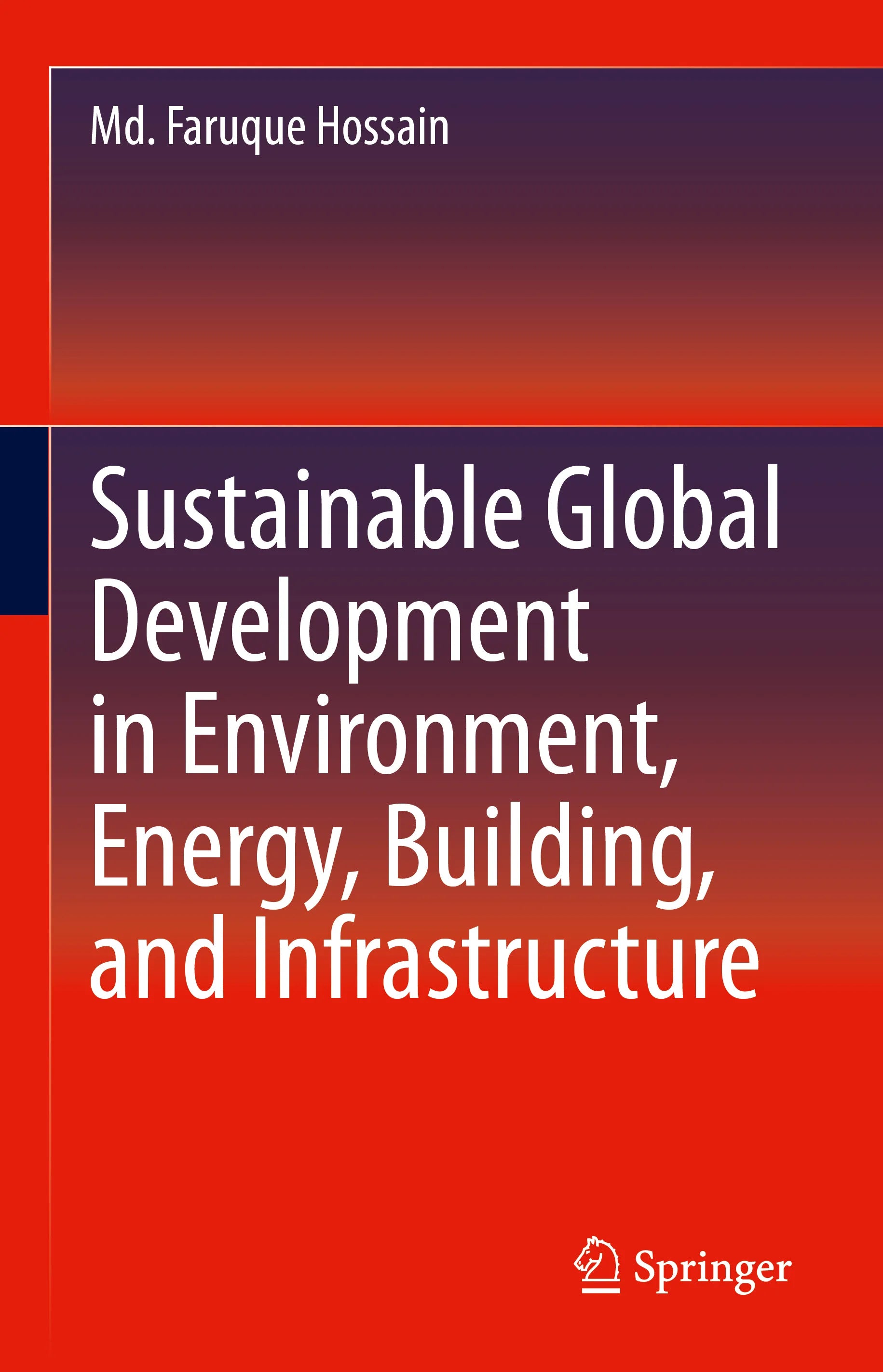 Cover: Sustainable Global Development in Environment, Energy, Building, and Infrastructure (E-Book) von Md. Faruque Hossain
