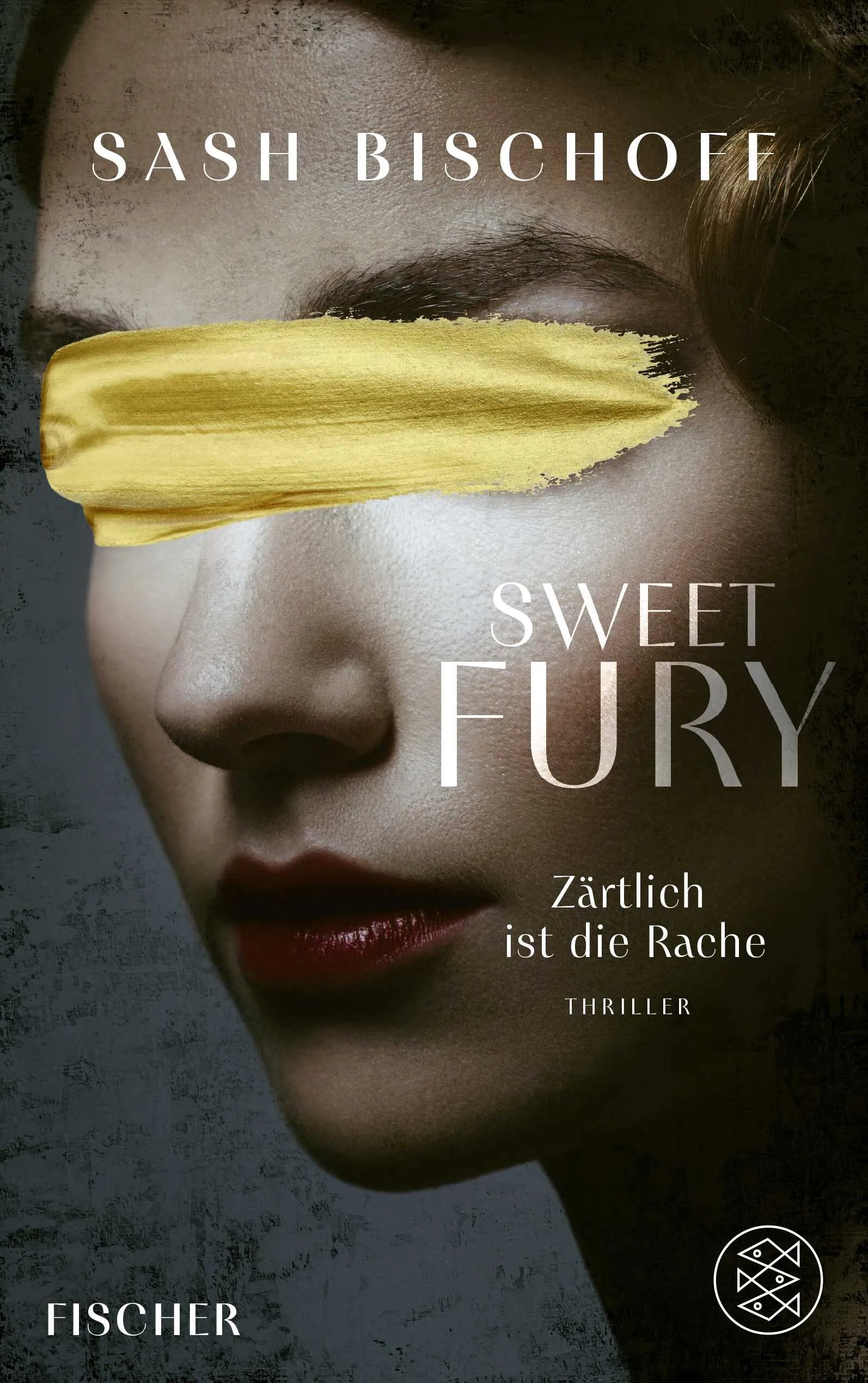 Buchcover von 'Sweet Fury – Zärtlich ist die Rache' - Gebundene Ausgabe von Sash Bischoff