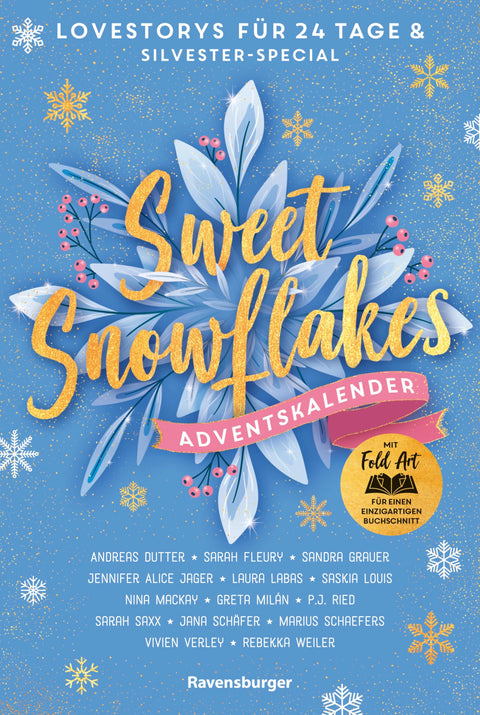 Sweet Snowflakes. Ein Adventskalender. Lovestorys für 24 Tage plus Silvester-Special