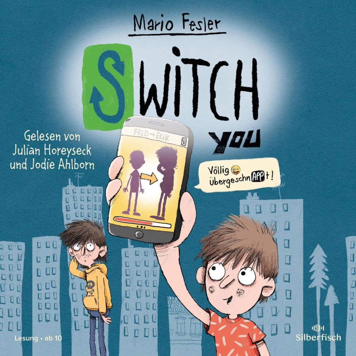 Cover: SWITCH YOU 1: Völlig übergeschnAPPt! (Hörbuch Download) von Mario Fesler