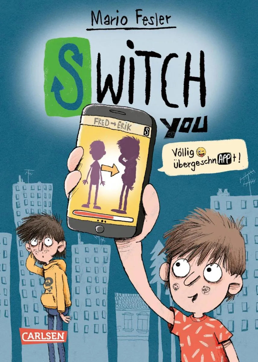 Cover: SWITCH YOU. Völlig übergeschnAPPt! 1: Völlig übergeschnAPPt! (E-Book) von Mario Fesler