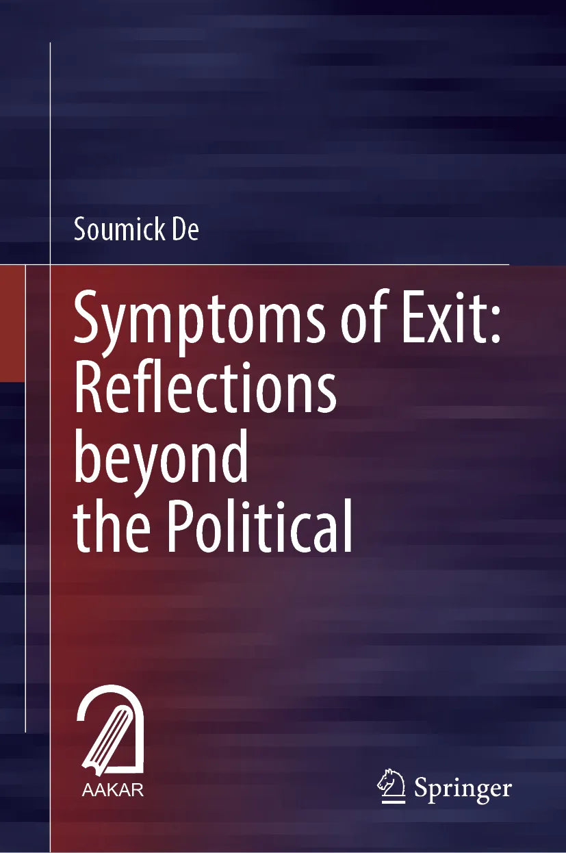 Cover: Symptoms of Exit: Reflections beyond the Political (E-Book) von Soumick De