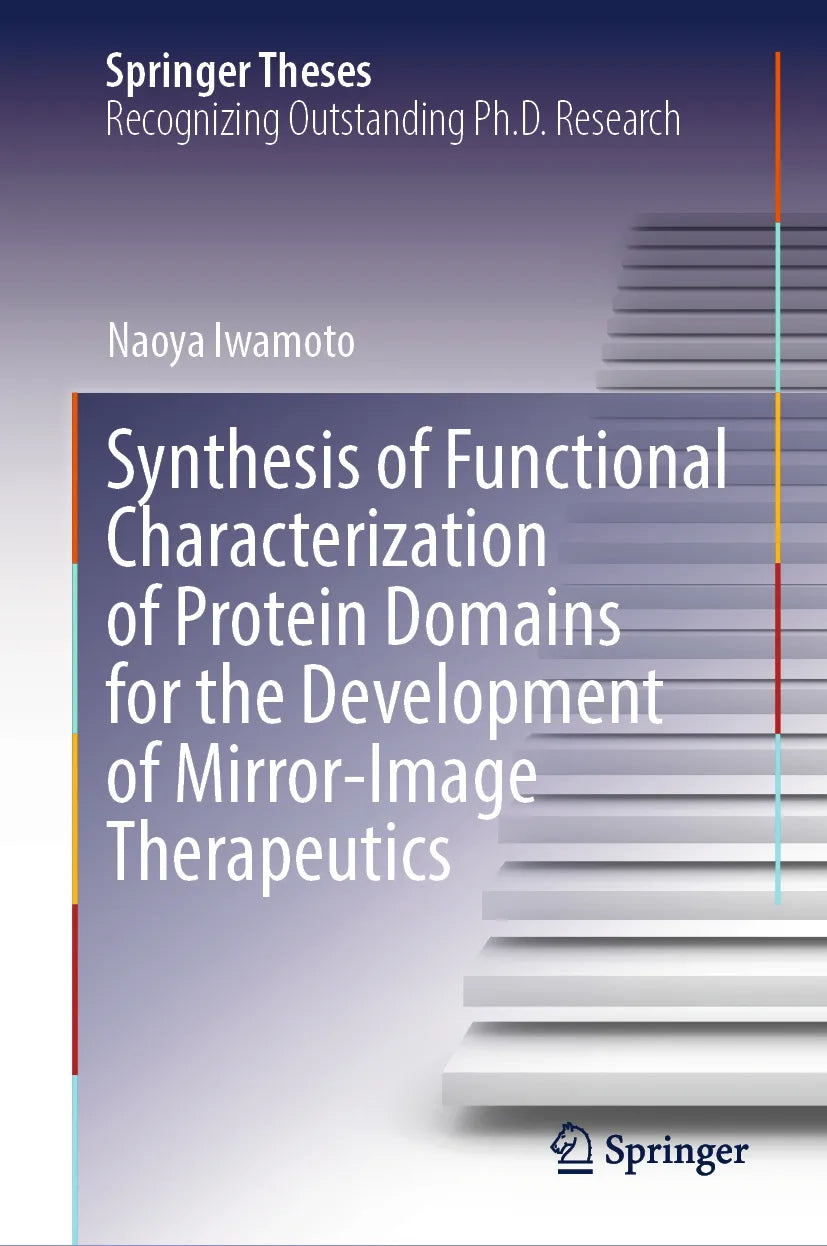 Cover: Synthesis of Functional Characterization of Protein Domains for the Development of Mirror-Image Therapeutics (E-Book) von Naoya Iwamoto