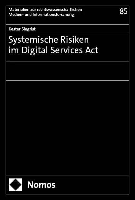 Cover: Systemische Risiken im Digital Services Act (E-Book) von Kester Siegrist