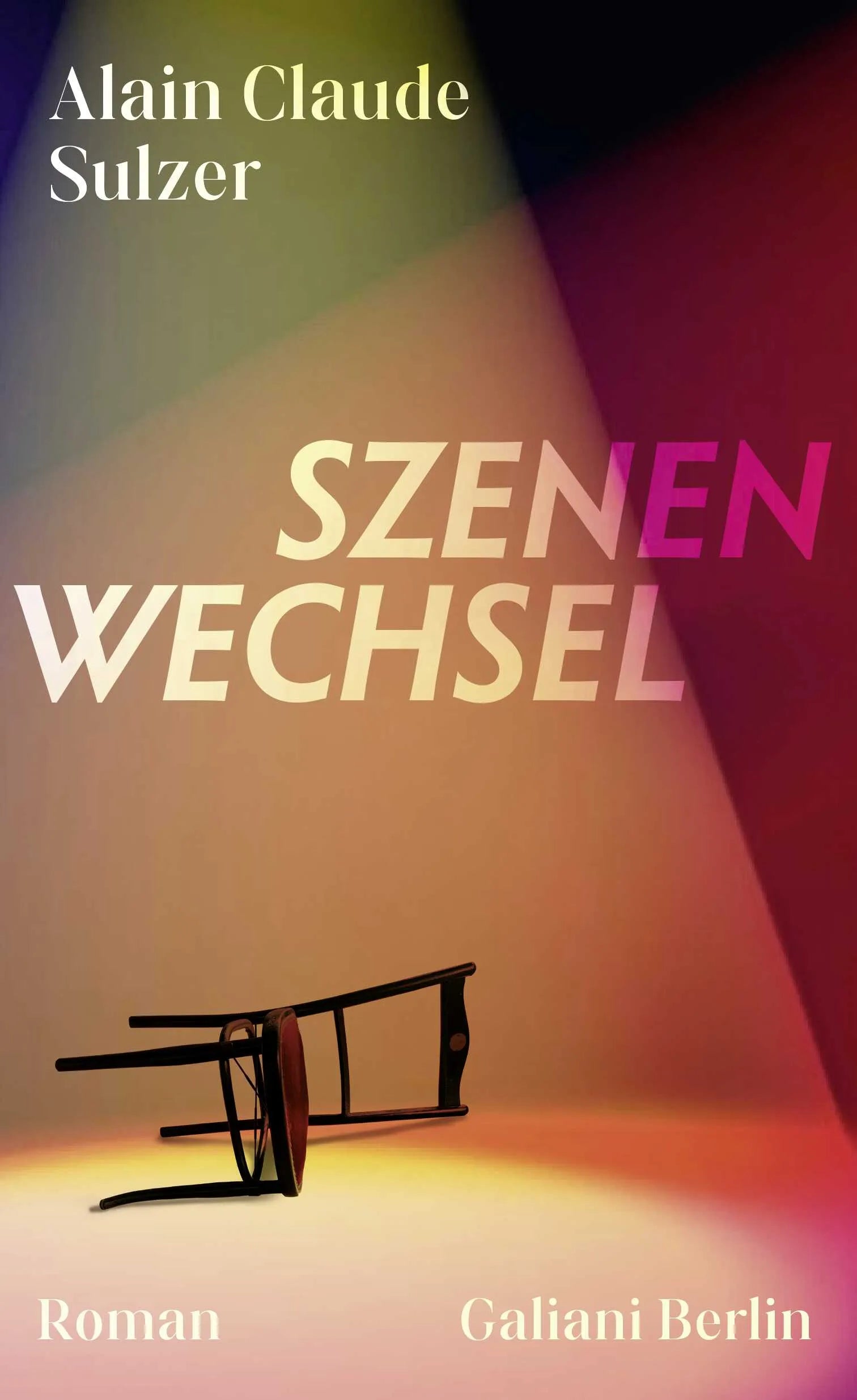 Cover: Szenenwechsel (Hardcover) von Alain Claude Sulzer