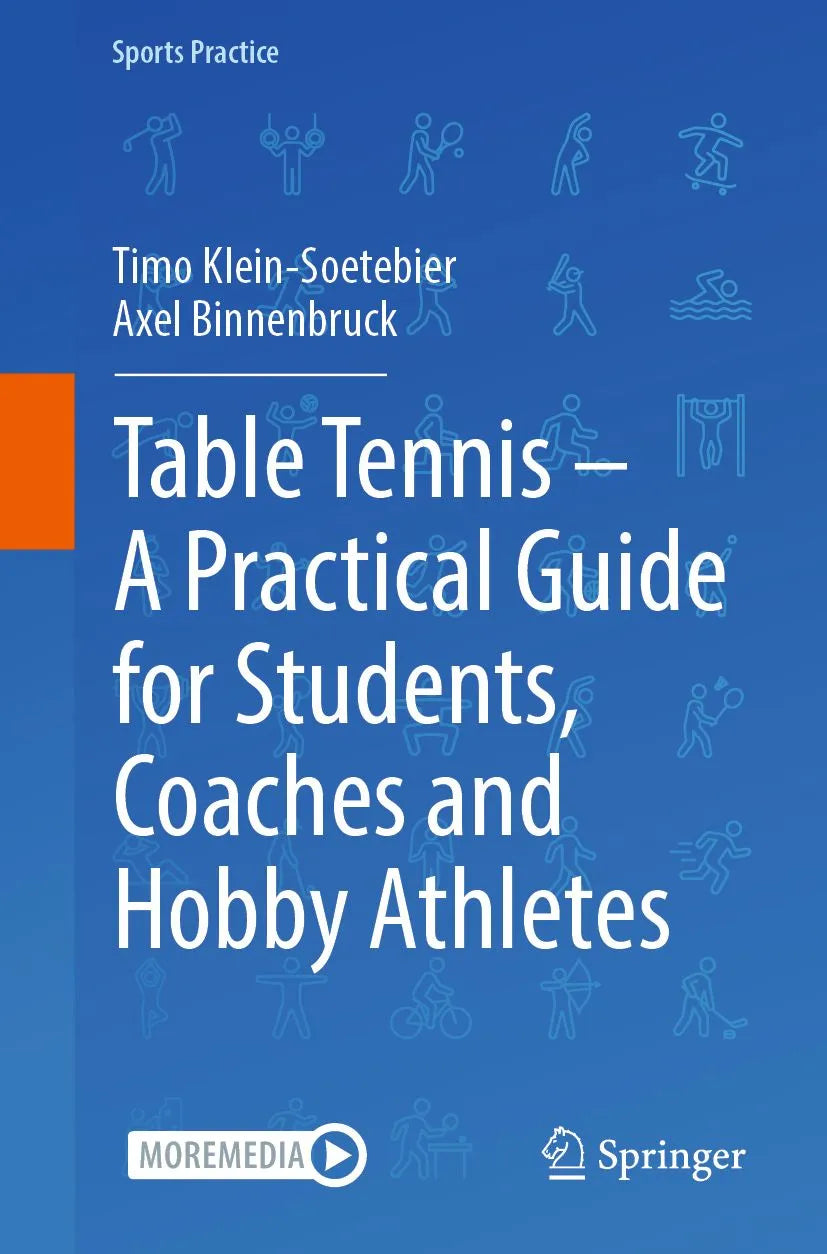 Cover: Table Tennis - A Practical Guide for Students, Coaches and Hobby Athletes (E-Book) von Timo Klein-Soetebier