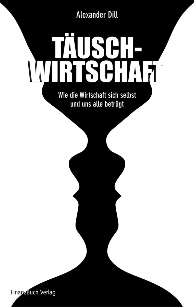 Buchcover von 'Täuschwirtschaft' - Taschenbuch von Alexander Dill