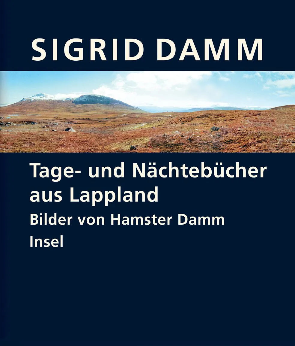 Cover: Tage- und Nächtebücher aus Lappland (Hardcover) von Sigrid Damm