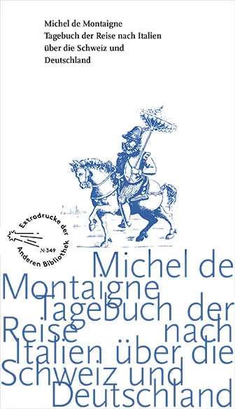 Buchcover von 'Tagebuch der Reise nach Italien über die Schweiz und Deutschland von 1580 bis 1581' - Gebundene Ausgabe von Michel de Montaigne