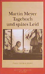 Buchcover von 'Tagebuch und spätes Leid' - Taschenbuch von Martin Meyer