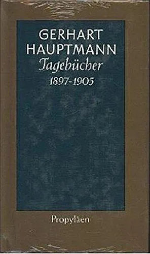 Buchcover von 'Tagebücher 1897 bis 1905' - Gebundene Ausgabe von Gerhart Hauptmann