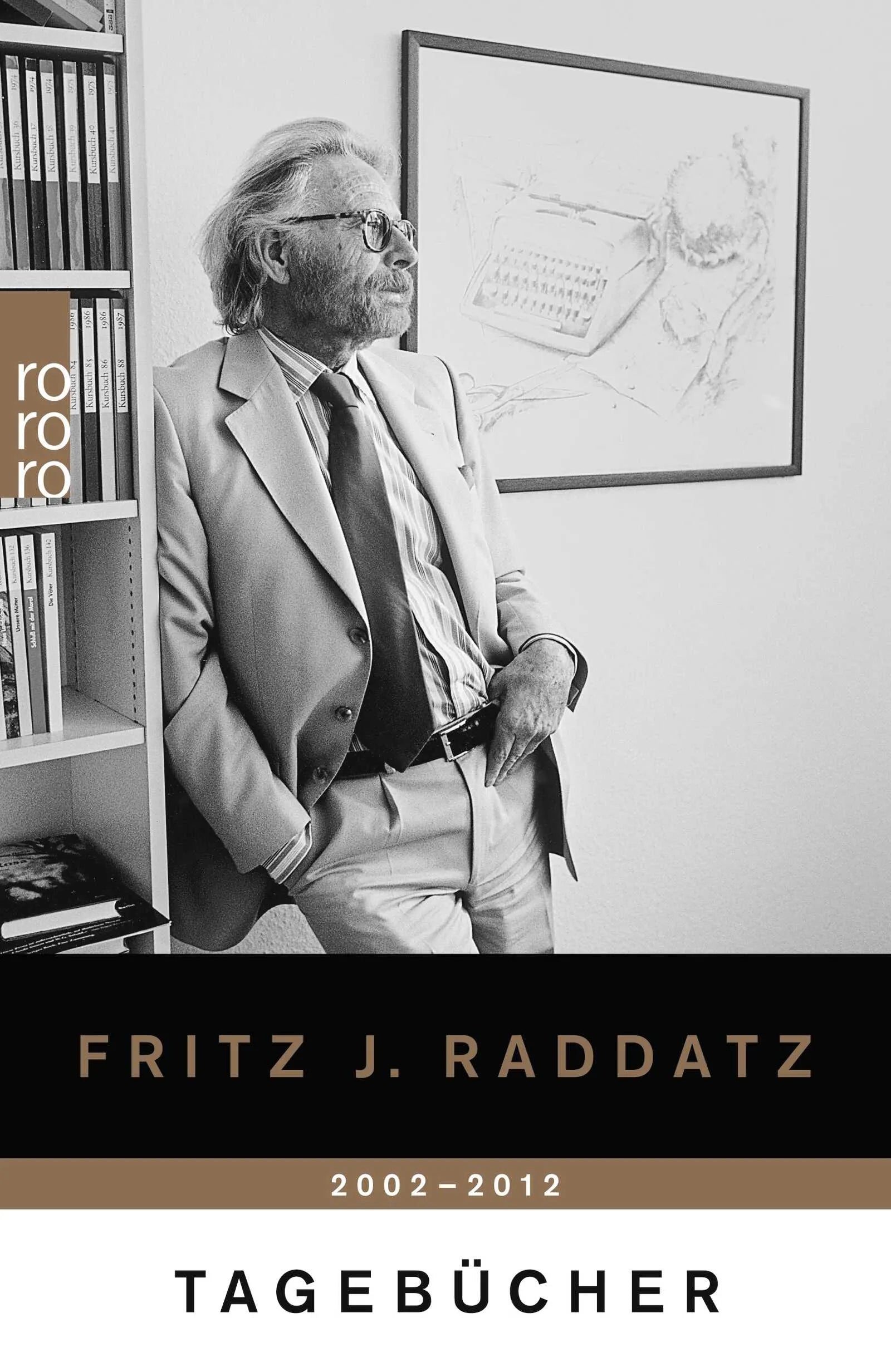 Buchcover von 'Tagebücher 2002 - 2012' - Taschenbuch von Fritz J. Raddatz