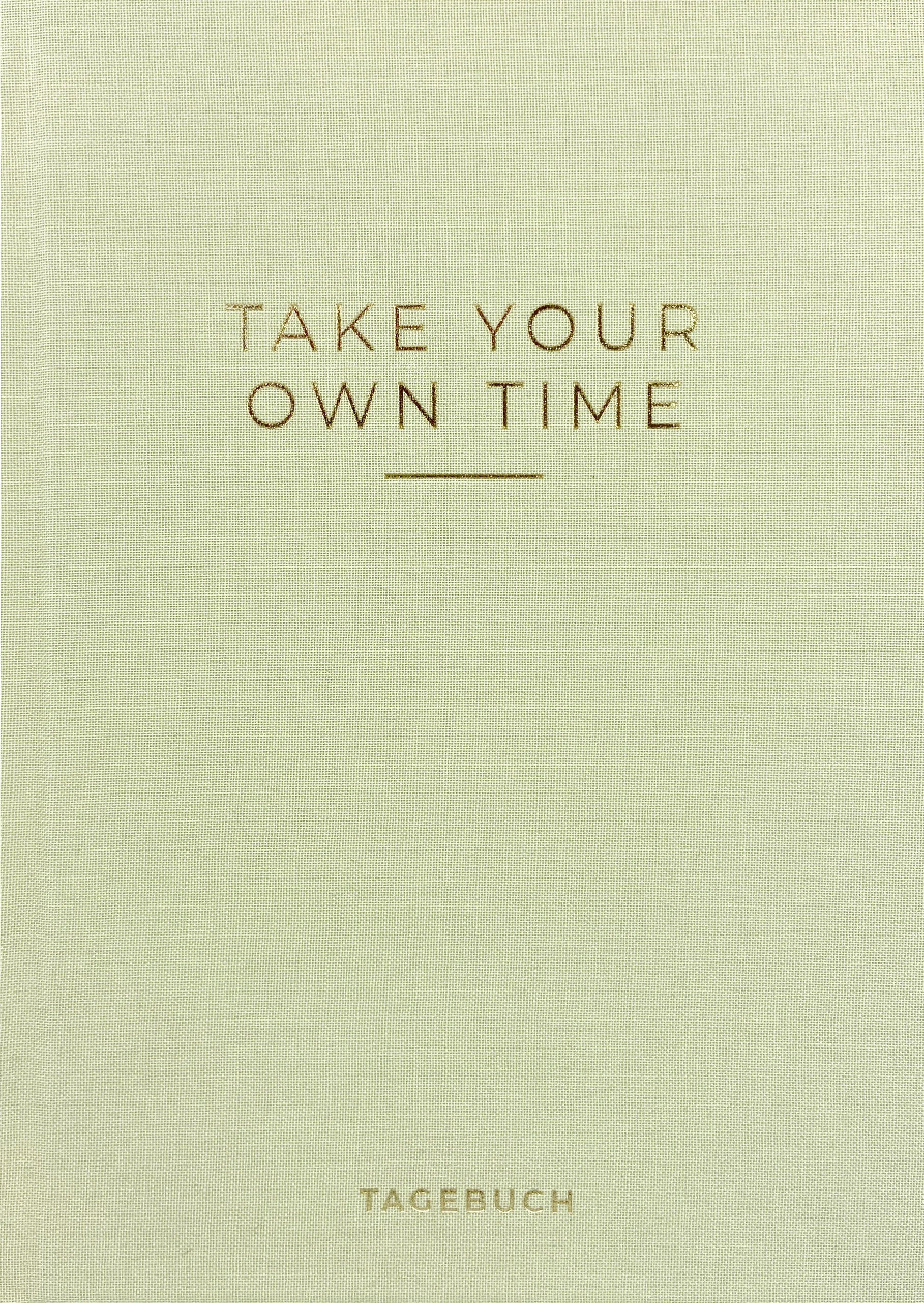 Buchcover von '»Take your own time« Tagebuch' - Gebundene Ausgabe von Caro