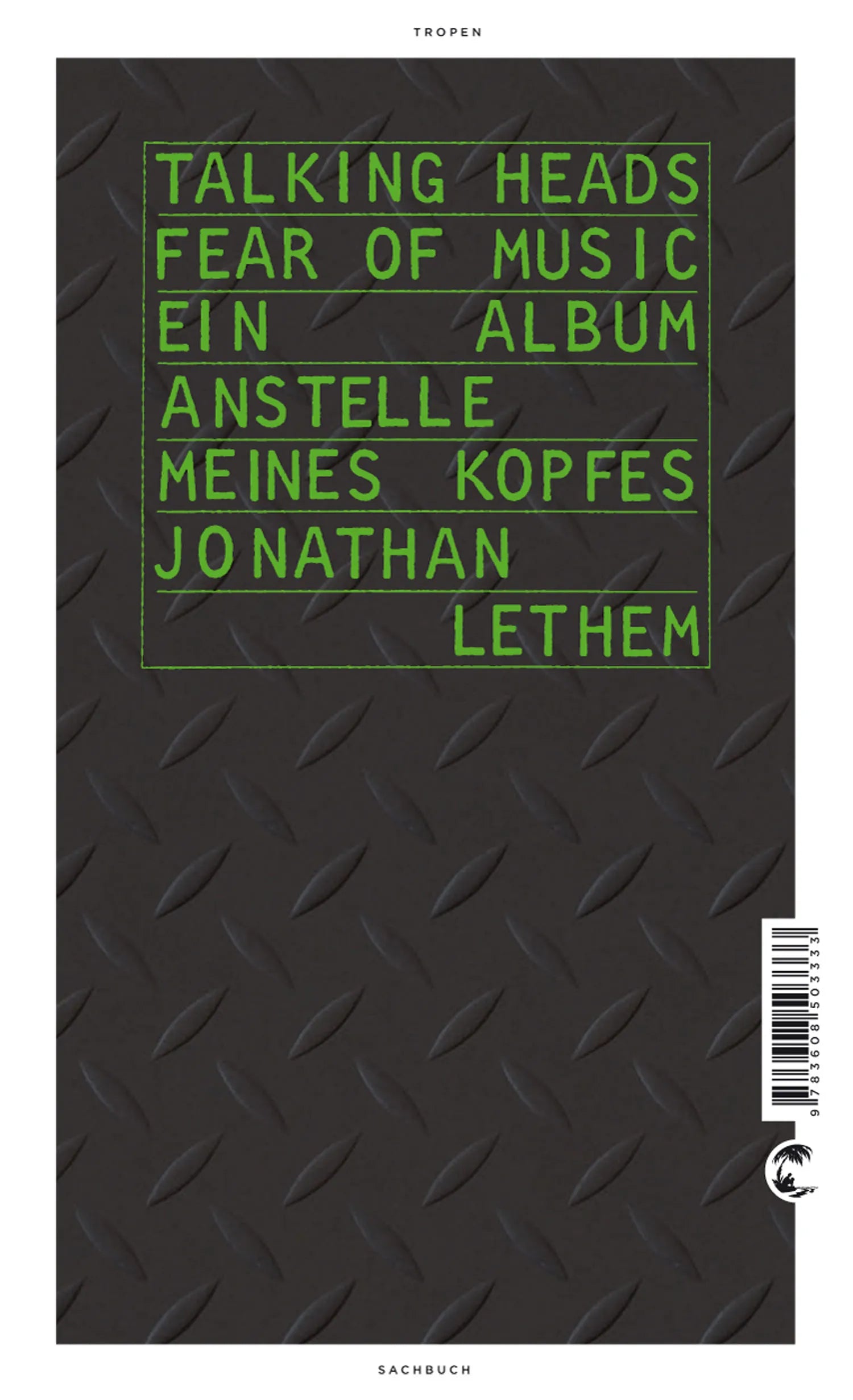 Buchcover von 'Talking Heads - Fear Of Music' - Gebundene Ausgabe von Jonathan Lethem