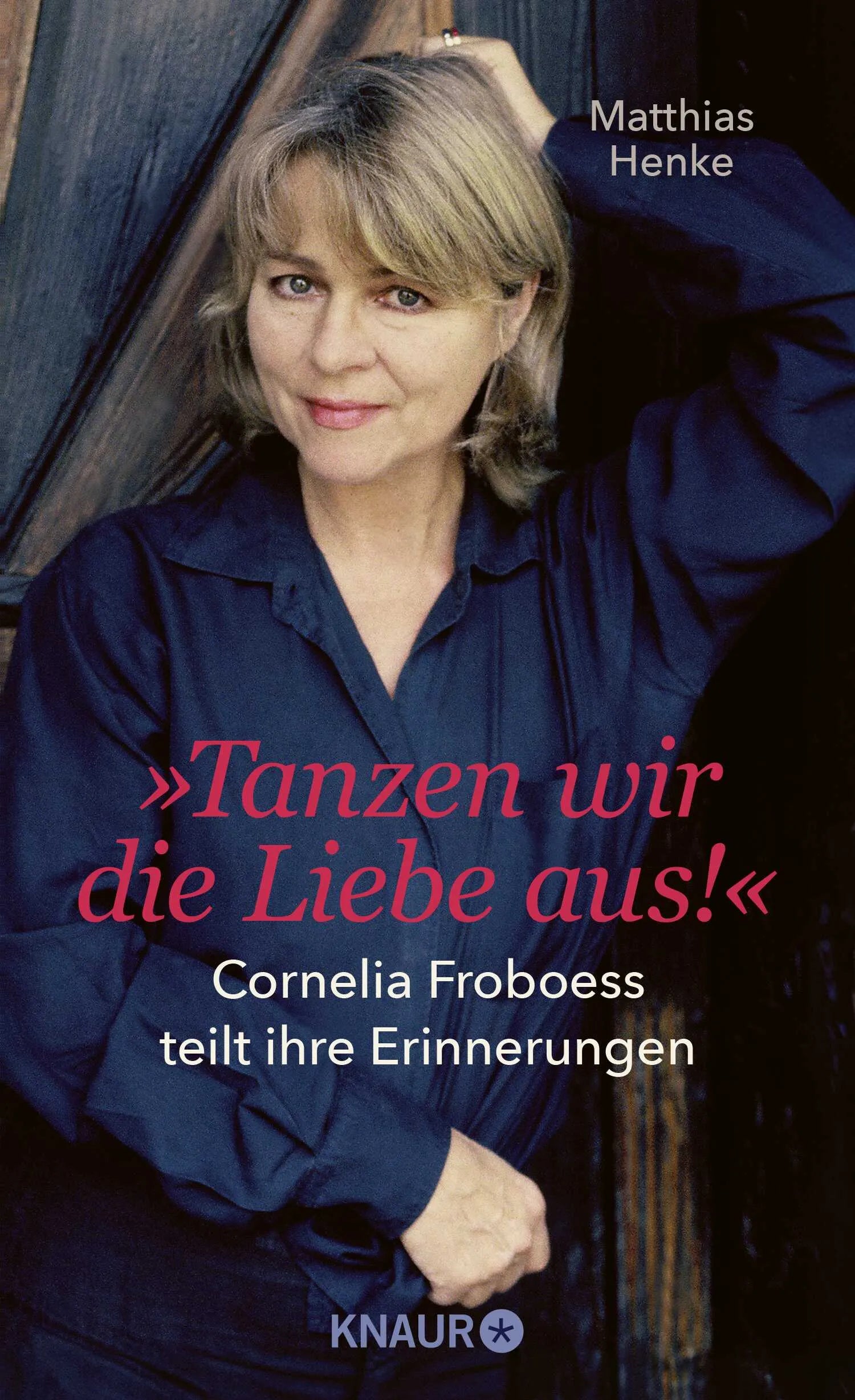 Buchcover von 'Tanzen wir die Liebe aus' - Gebundene Ausgabe von Matthias Henke