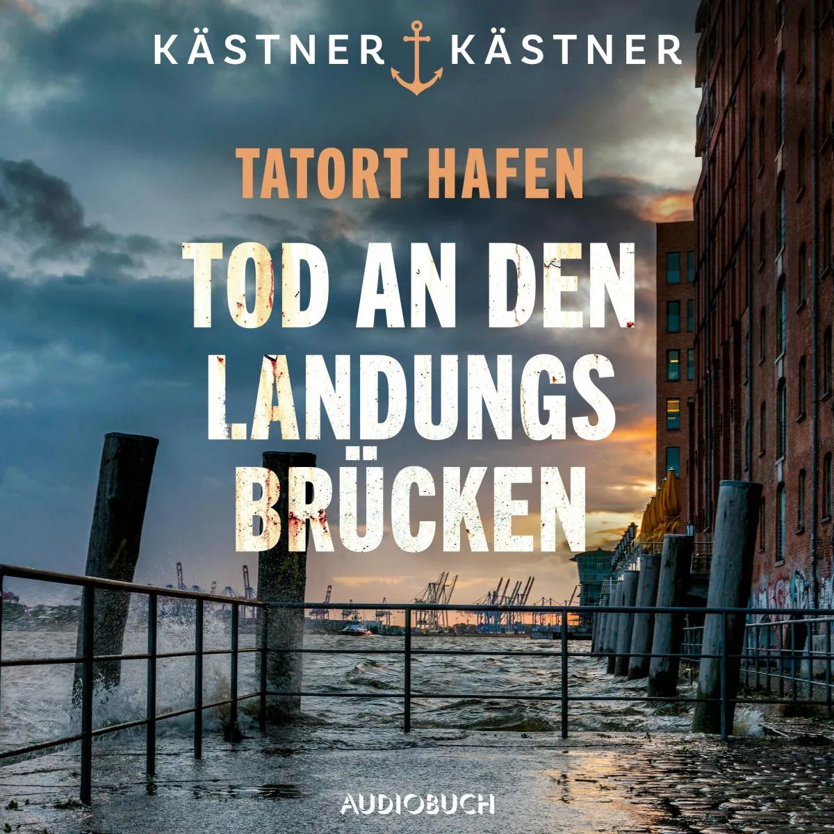 Cover: Tatort Hafen - Tod an den Landungsbrücken (Hörbuch Download) von Kästner & Kästner