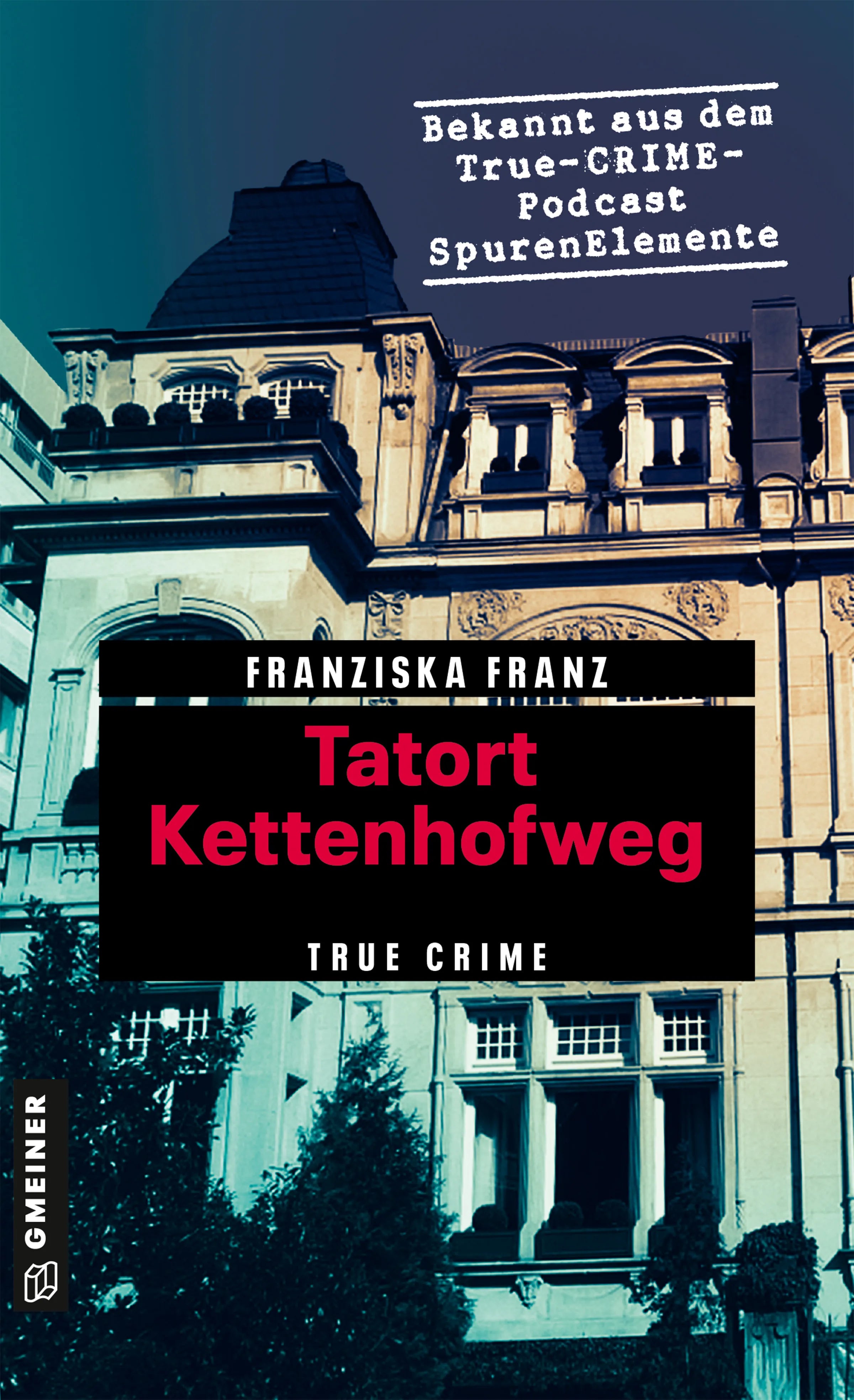 Cover: Tatort Kettenhofweg (E-Book) von Franziska Franz
