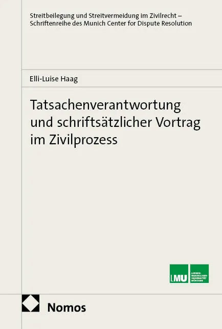 Cover: Tatsachenverantwortung und schriftsätzlicher Vortrag im Zivilprozess (E-Book) von Elli-Luise Haag