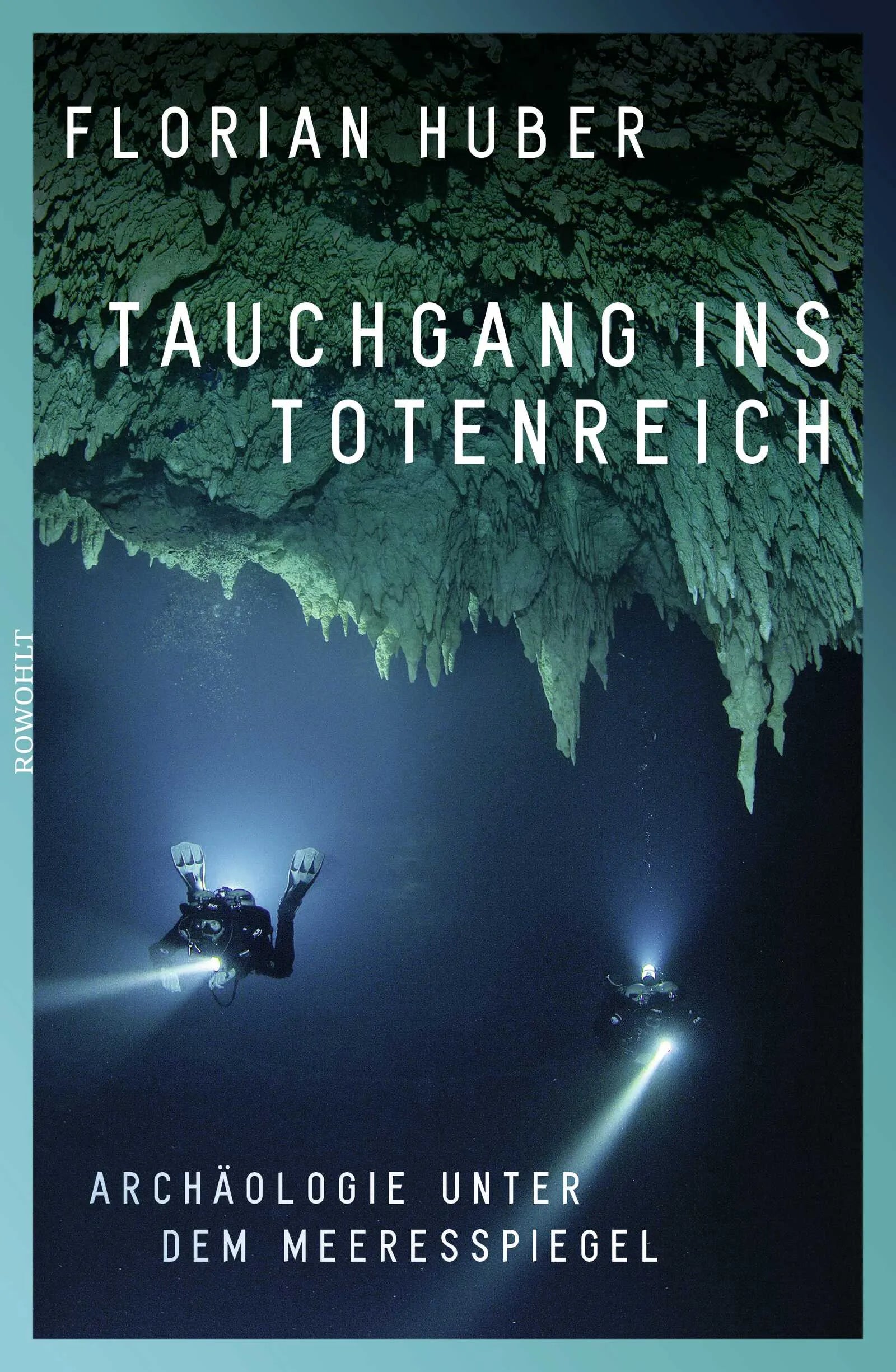Buchcover von 'Tauchgang ins Totenreich' - Gebundene Ausgabe von Florian Huber