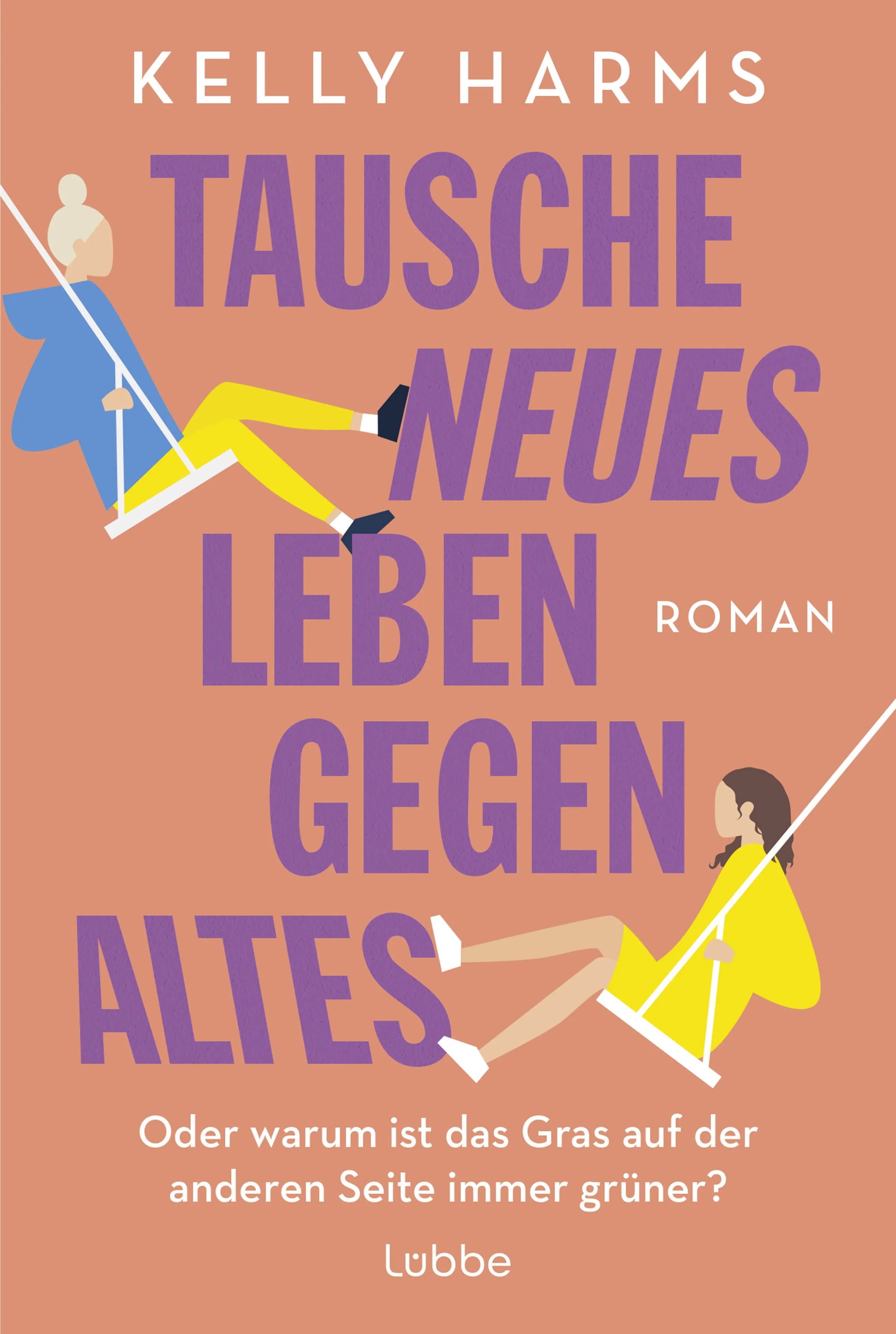 Buchcover von 'Tausche neues Leben gegen altes' - Taschenbuch von Kelly Harms