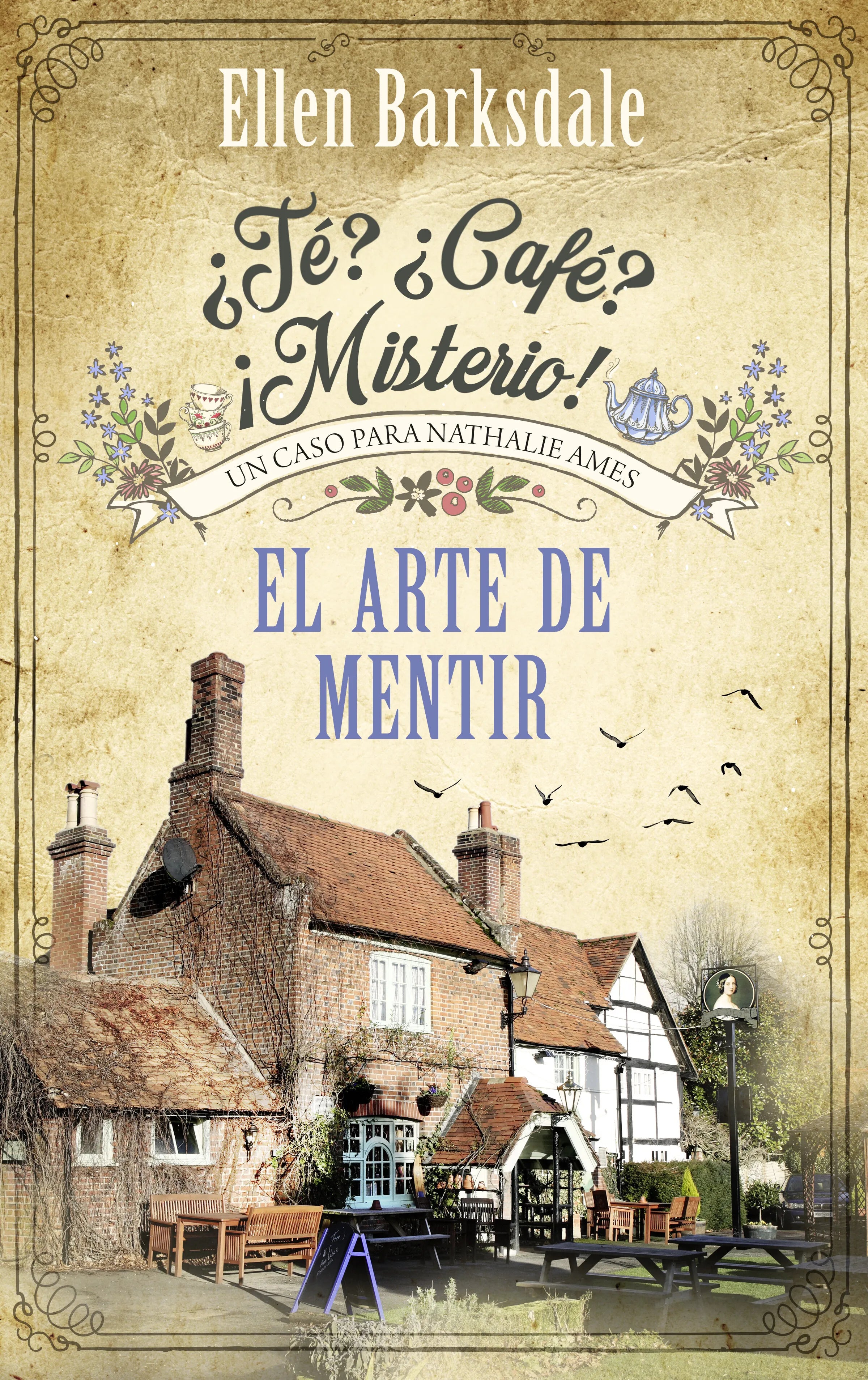 Cover: ¿Té? ¿Café? ¡Misterio! - El arte de mentir (E-Book) von Ellen Barksdale