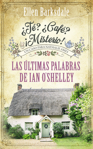 ¿Té? ¿Café? ¡Misterio! - Las últimas palabras de Ian O'Shelley