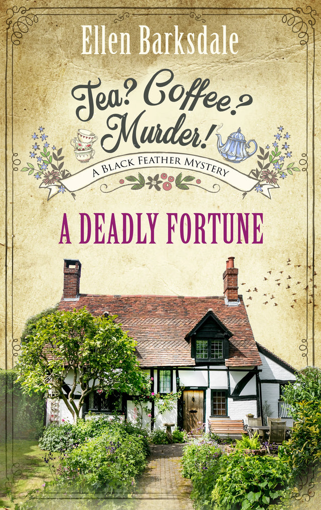 Cover: Tea? Coffee? Murder! - A Deadly Fortune (E-Book) von Ellen Barksdale