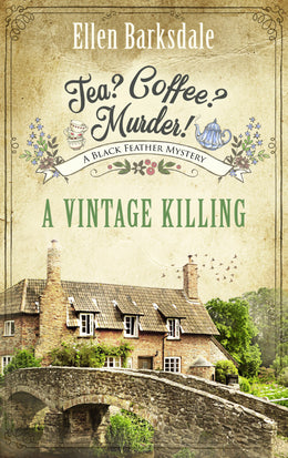 Cover: Tea? Coffee? Murder! - A Vintage Killing (E-Book) von Ellen Barksdale
