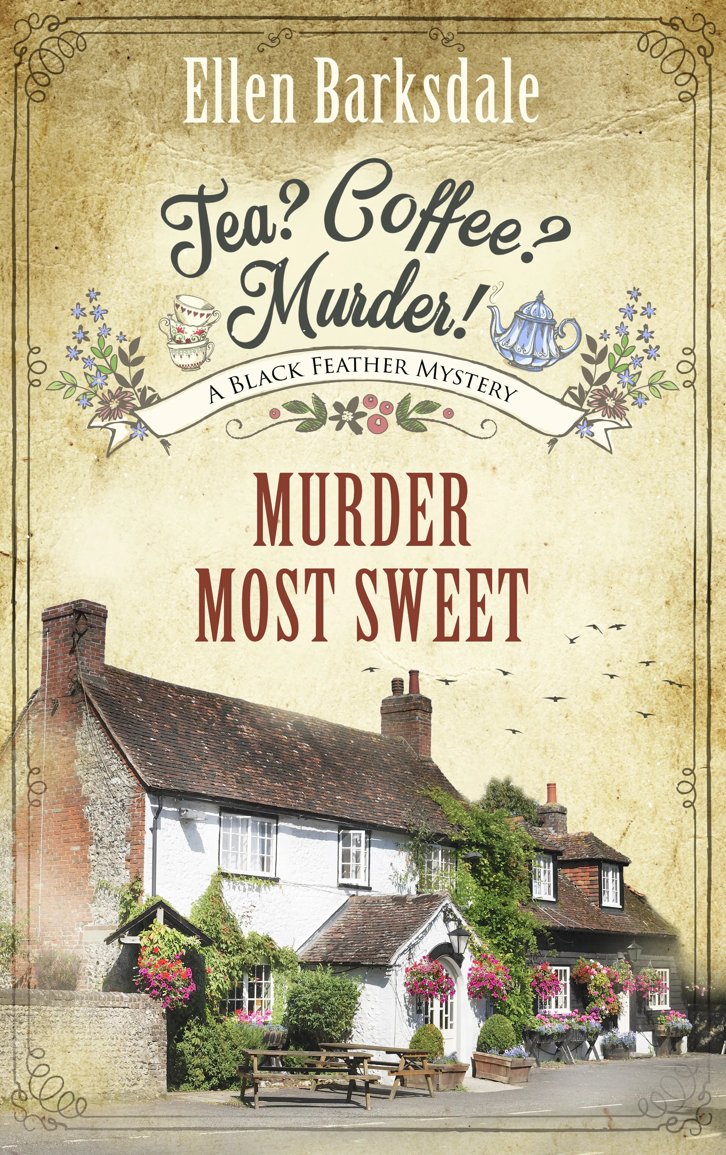 Cover: Tea? Coffee? Murder! - Murder Most Sweet (E-Book) von Ellen Barksdale