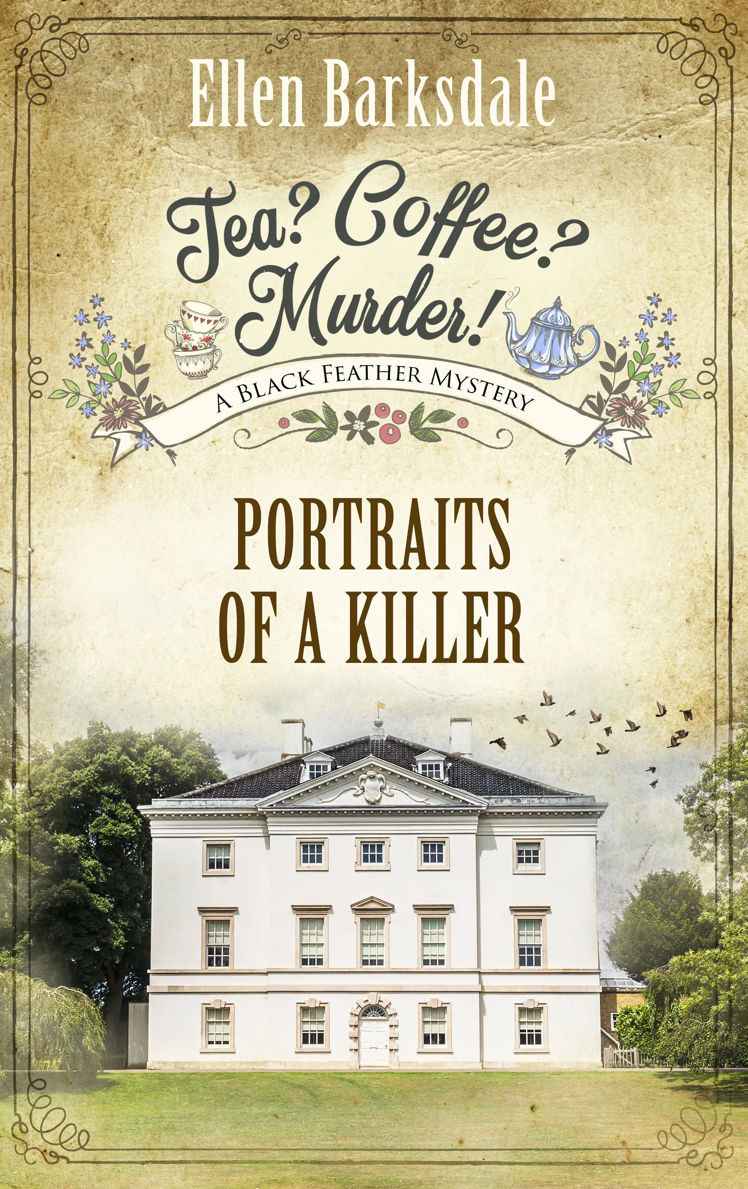 Cover: Tea? Coffee? Murder! – Portraits of a Killer (E-Book) von Ellen Barksdale