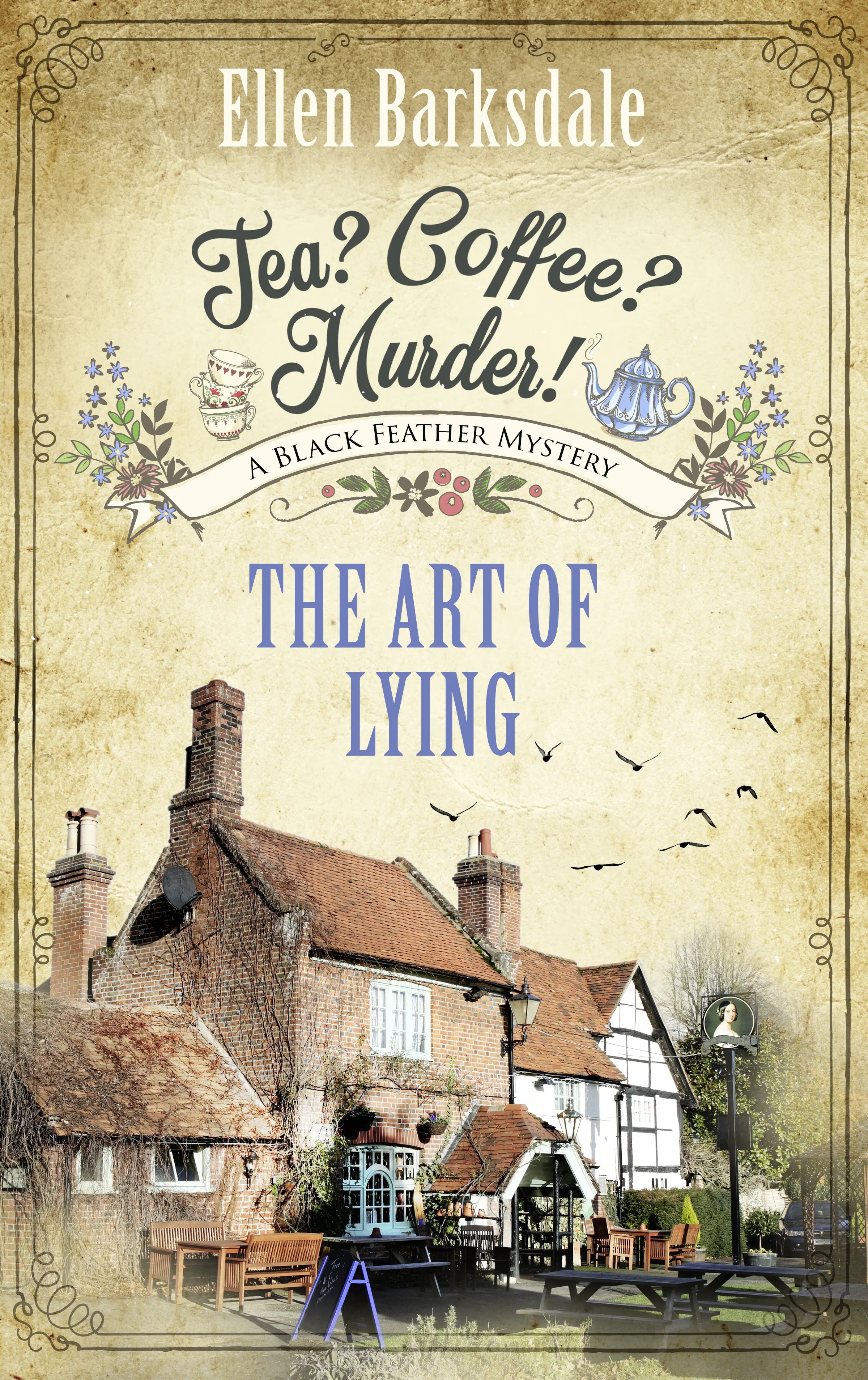 Cover: Tea? Coffee? Murder! - The Art of Lying (E-Book) von Ellen Barksdale