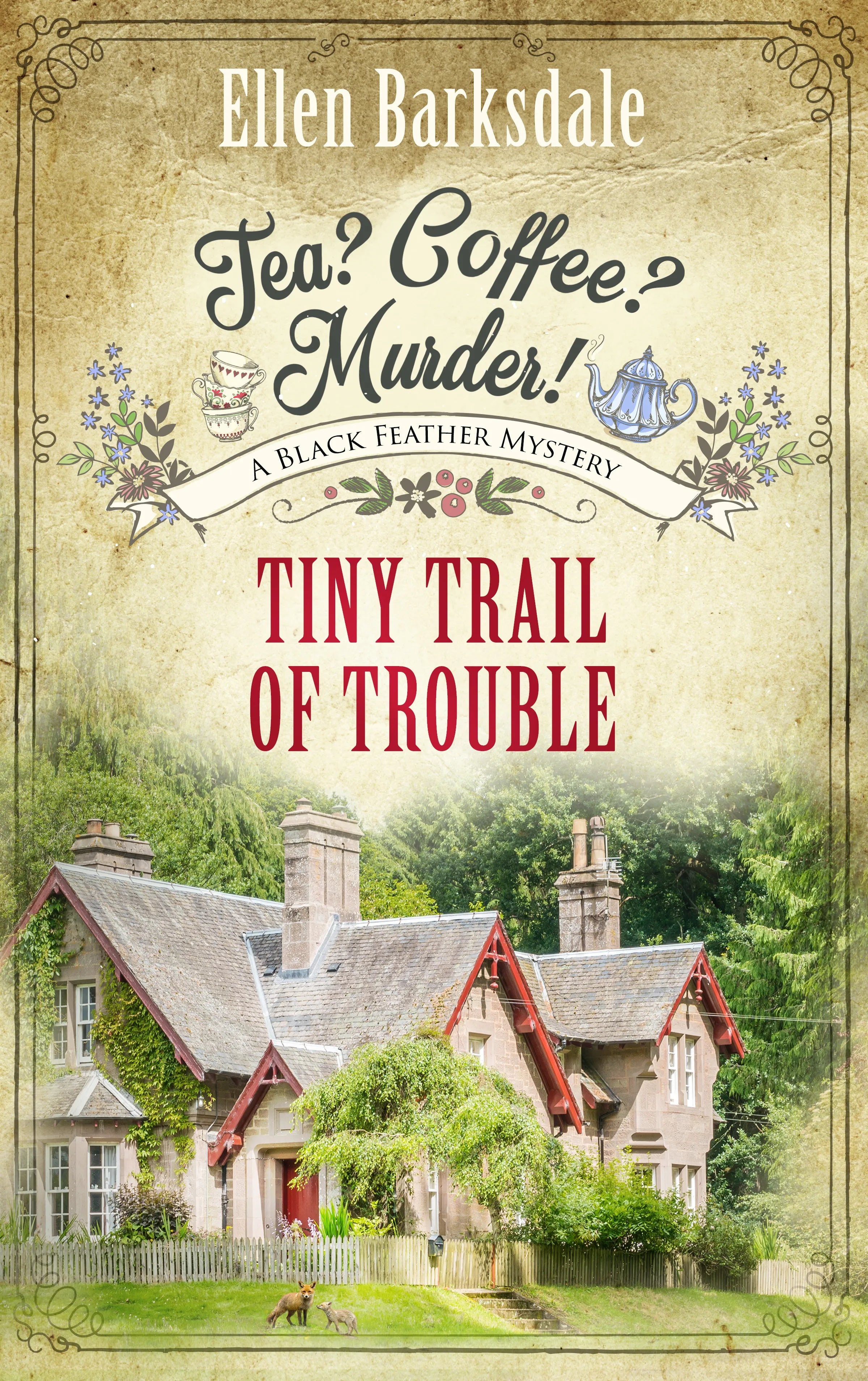 Cover: Tea? Coffee? Murder! – Tiny Trail of Trouble (E-Book) von Ellen Barksdale