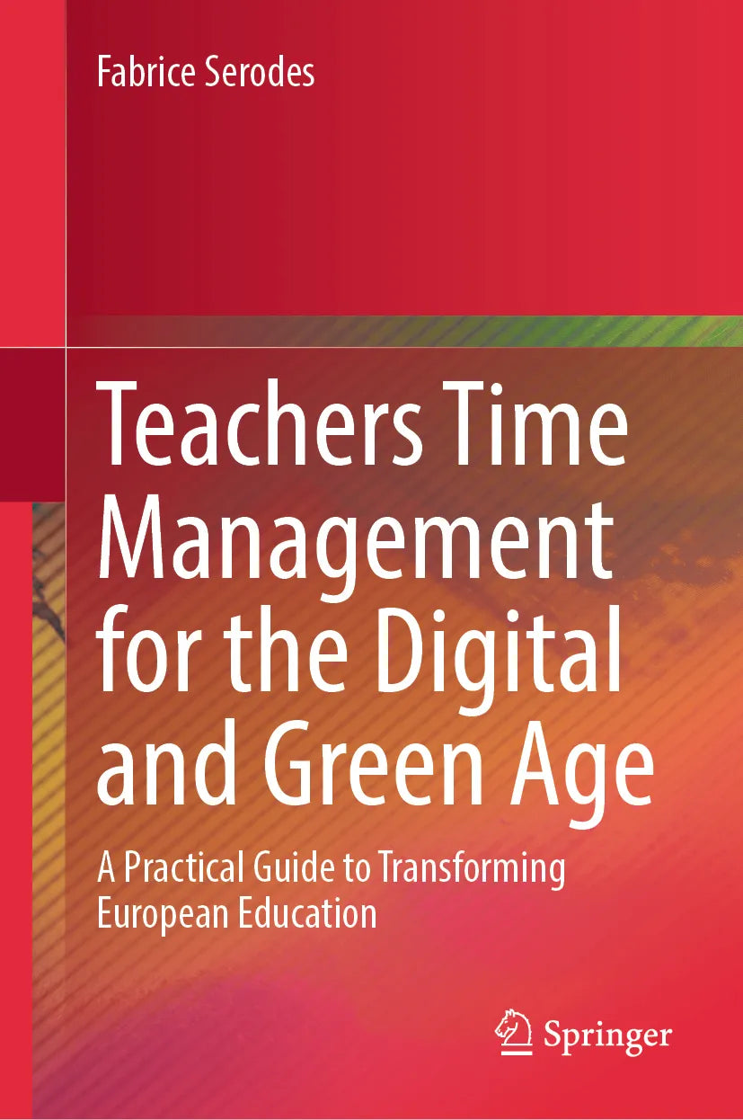 Cover: Teachers Time Management for the Digital and Green Age (E-Book) von Fabrice Serodes