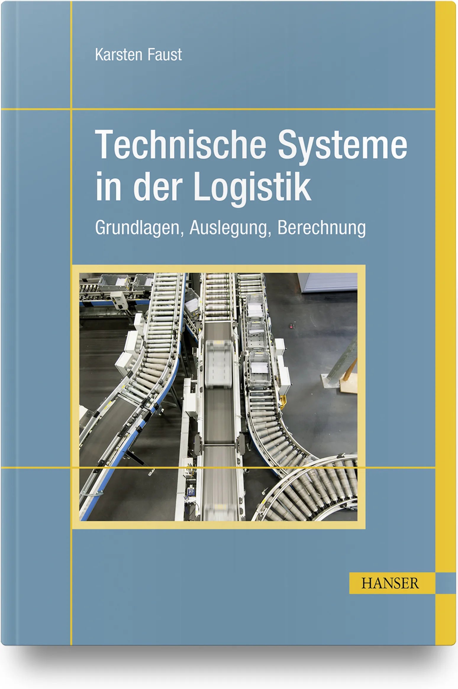 Buchcover von 'Technische Systeme in der Logistik' - Gebundene Ausgabe von Karsten Faust