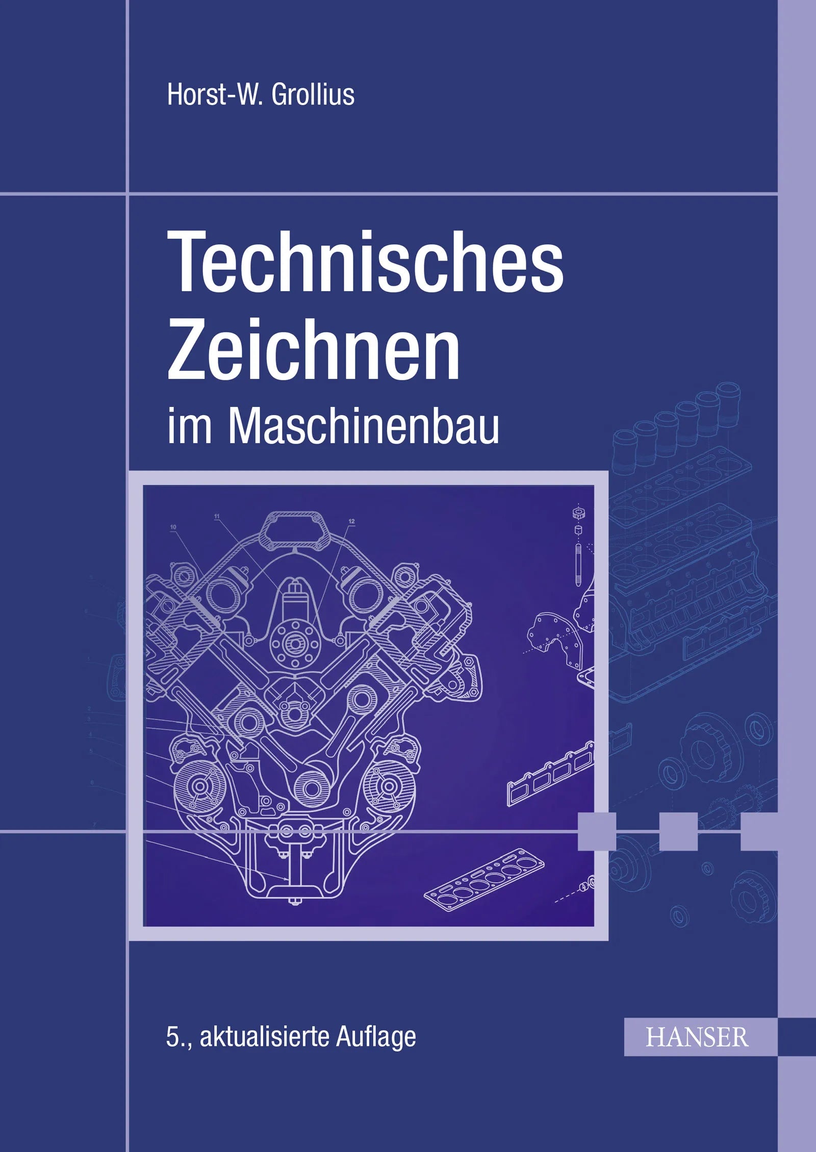 Cover: Technisches Zeichnen im Maschinenbau (E-Book) von Horst-W. Grollius