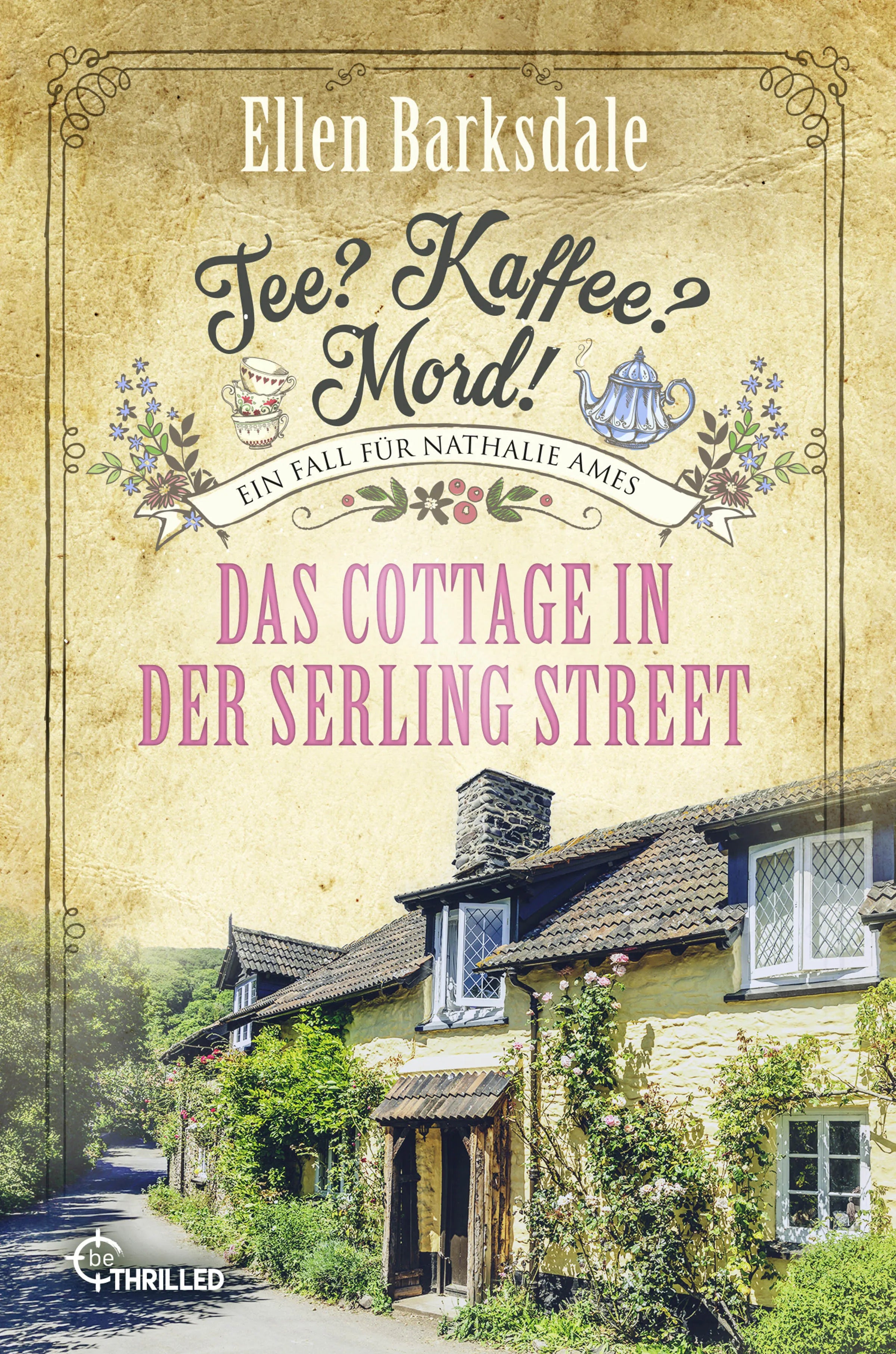 Buchcover von 'Tee? Kaffee? Mord! Das Cottage in der Serling Street' - Taschenbuch von Ellen Barksdale