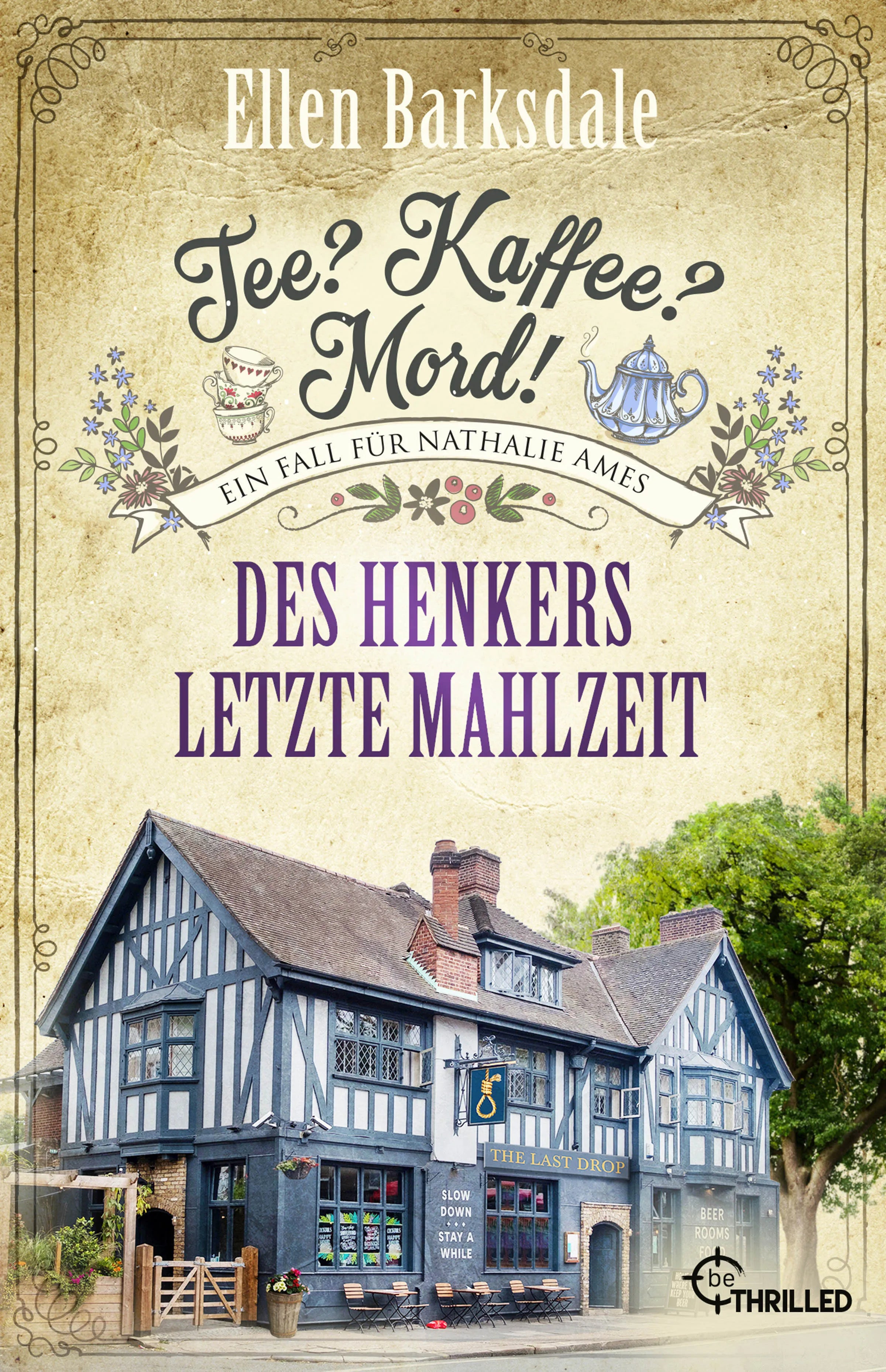 Buchcover von 'Tee? Kaffee? Mord! Des Henkers letzte Mahlzeit' - Taschenbuch von Ellen Barksdale