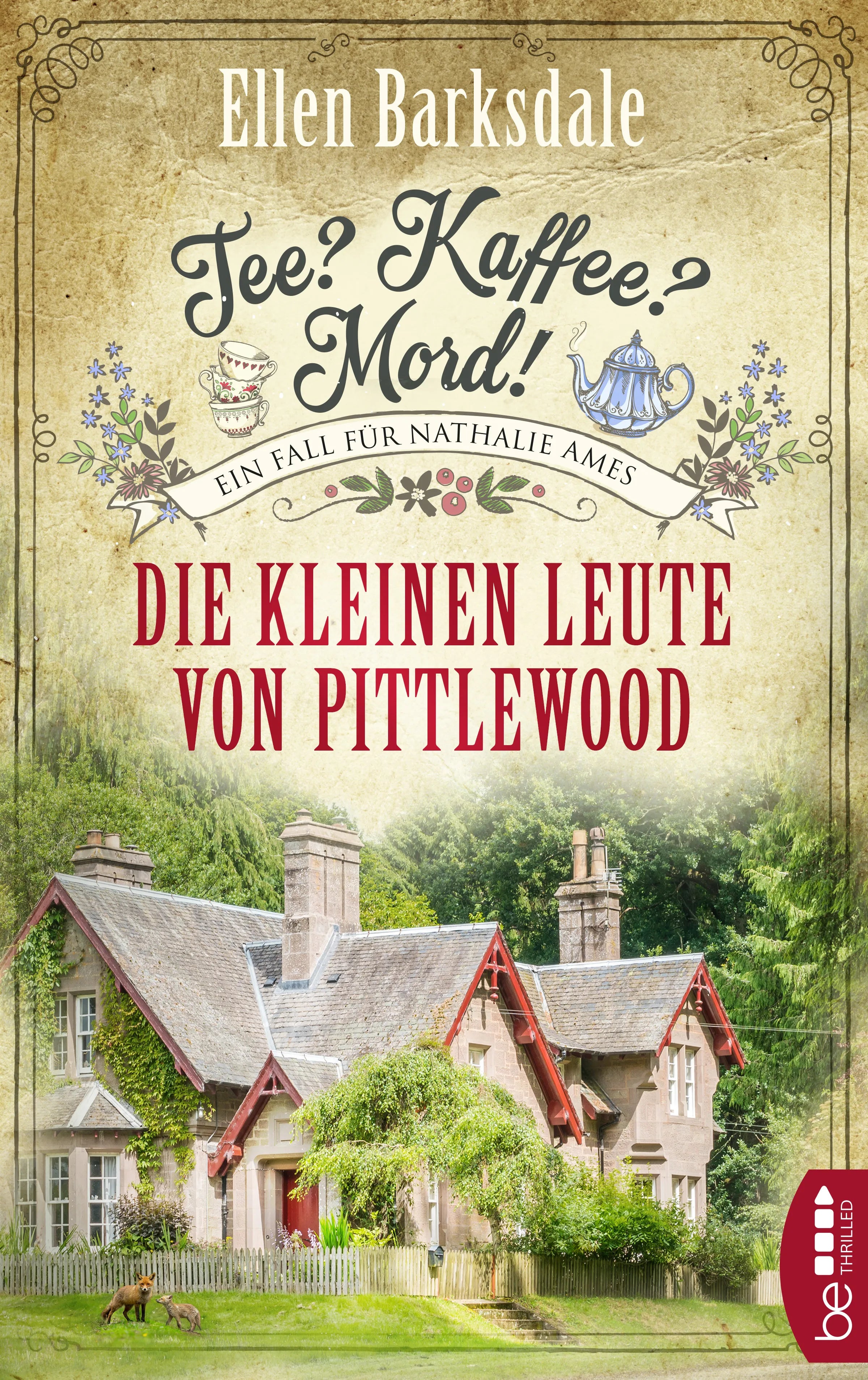 Buchcover von 'Tee? Kaffee? Mord! Die kleinen Leute von Pittlewood' - Taschenbuch von Ellen Barksdale