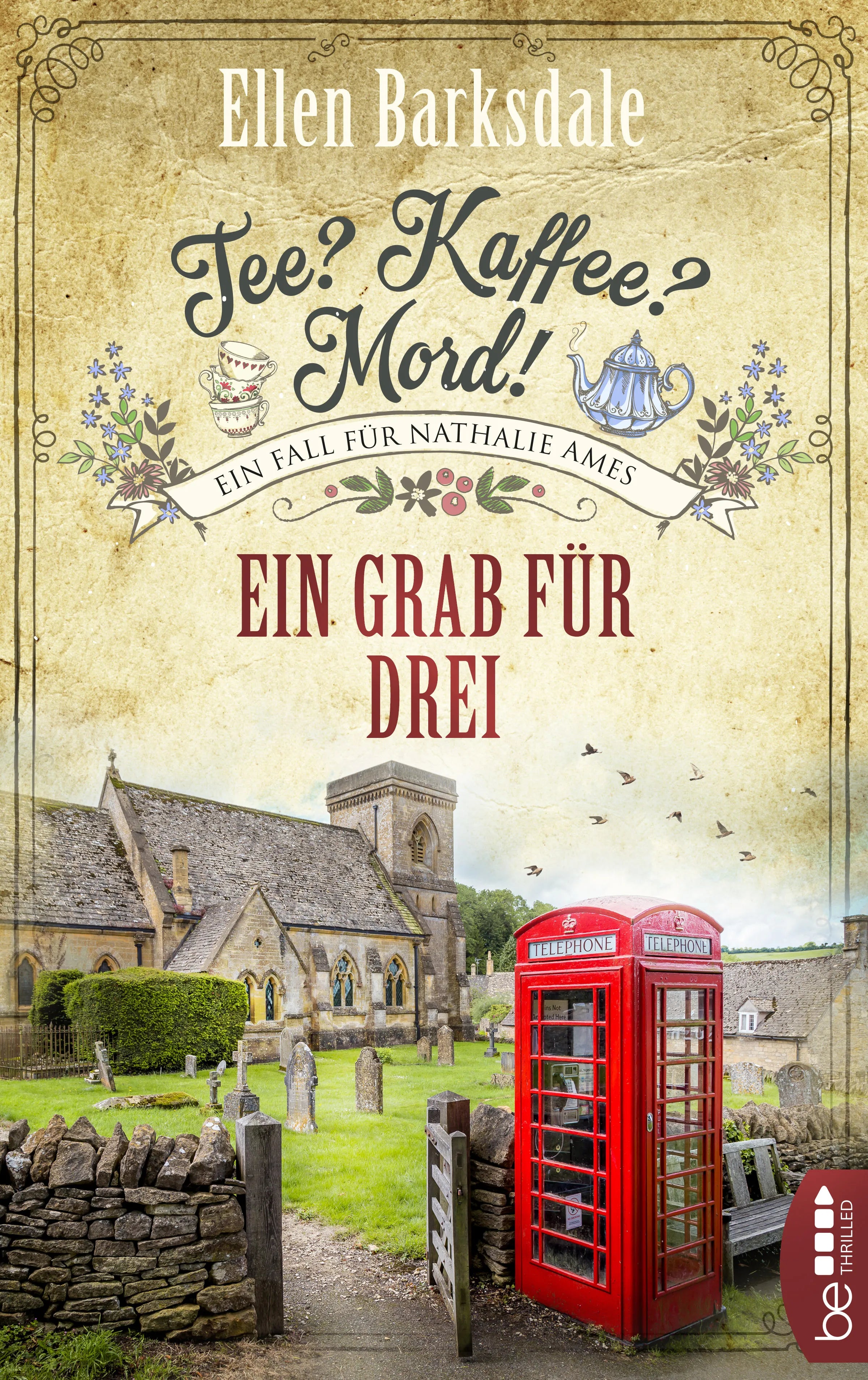 Buchcover von 'Tee? Kaffee? Mord! Ein Grab für drei' - Taschenbuch von Ellen Barksdale