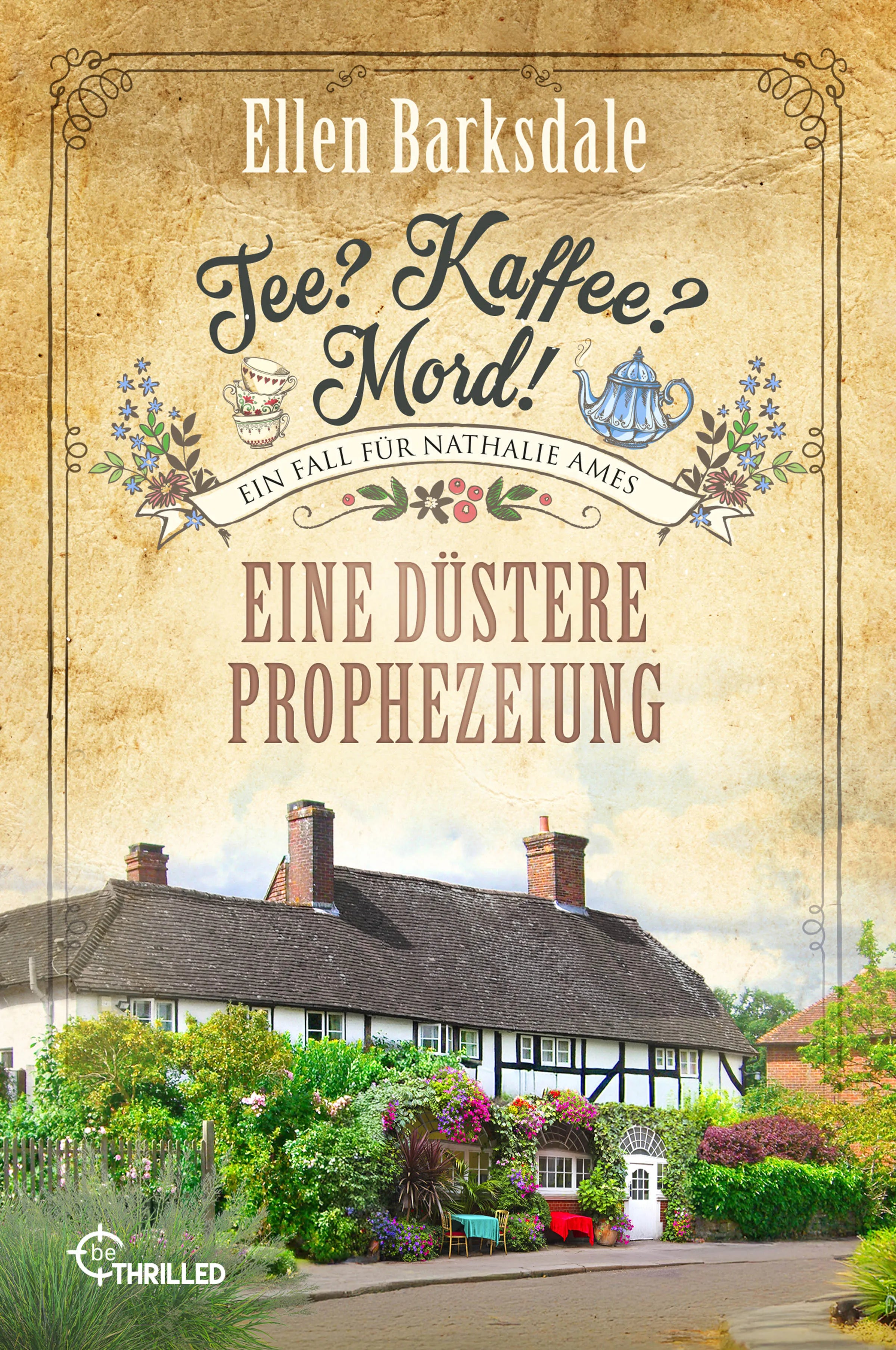 Buchcover von 'Tee? Kaffee? Mord! Eine düstere Prophezeiung' - Taschenbuch von Ellen Barksdale