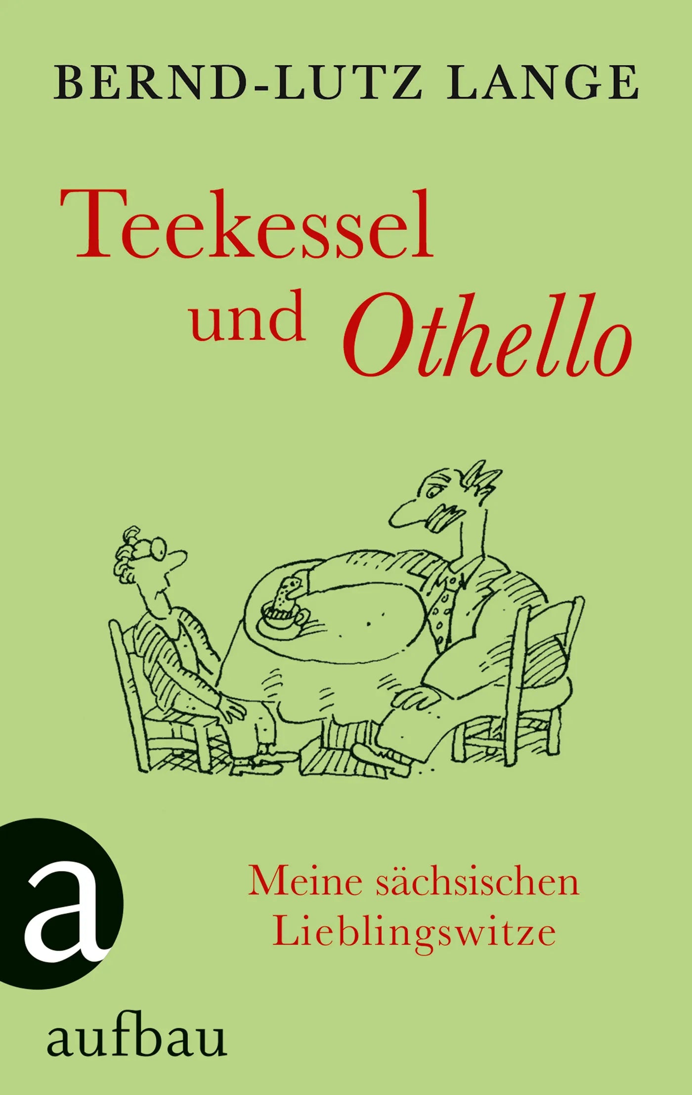 Buchcover von 'Teekessel und Othello' - Gebundene Ausgabe von Bernd-Lutz Lange