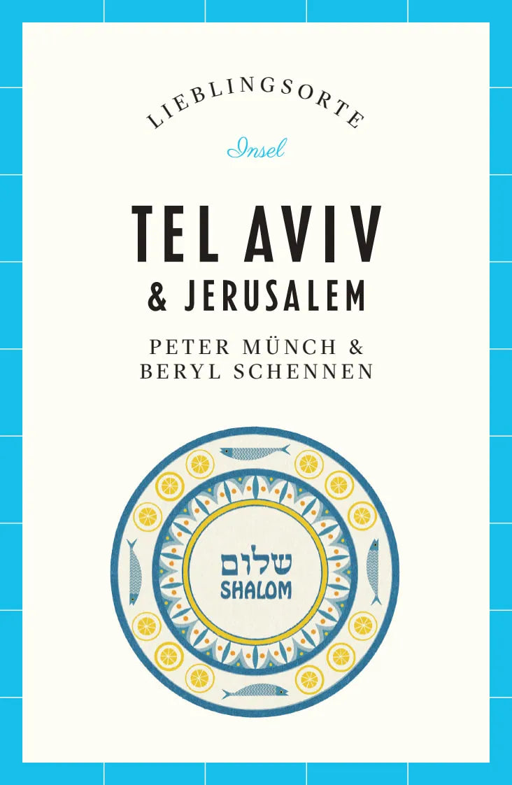 Buchcover von 'Tel Aviv & Jerusalem Reiseführer LIEBLINGSORTE' - Paperback von Peter Münch