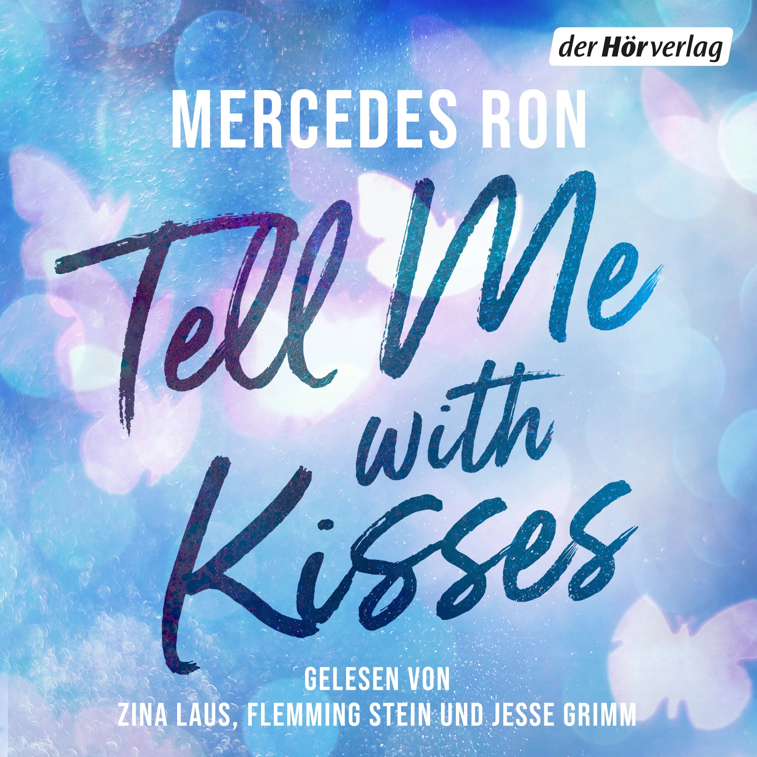 Cover: Tell Me with Kisses (Hörbuch Download) von Mercedes Ron