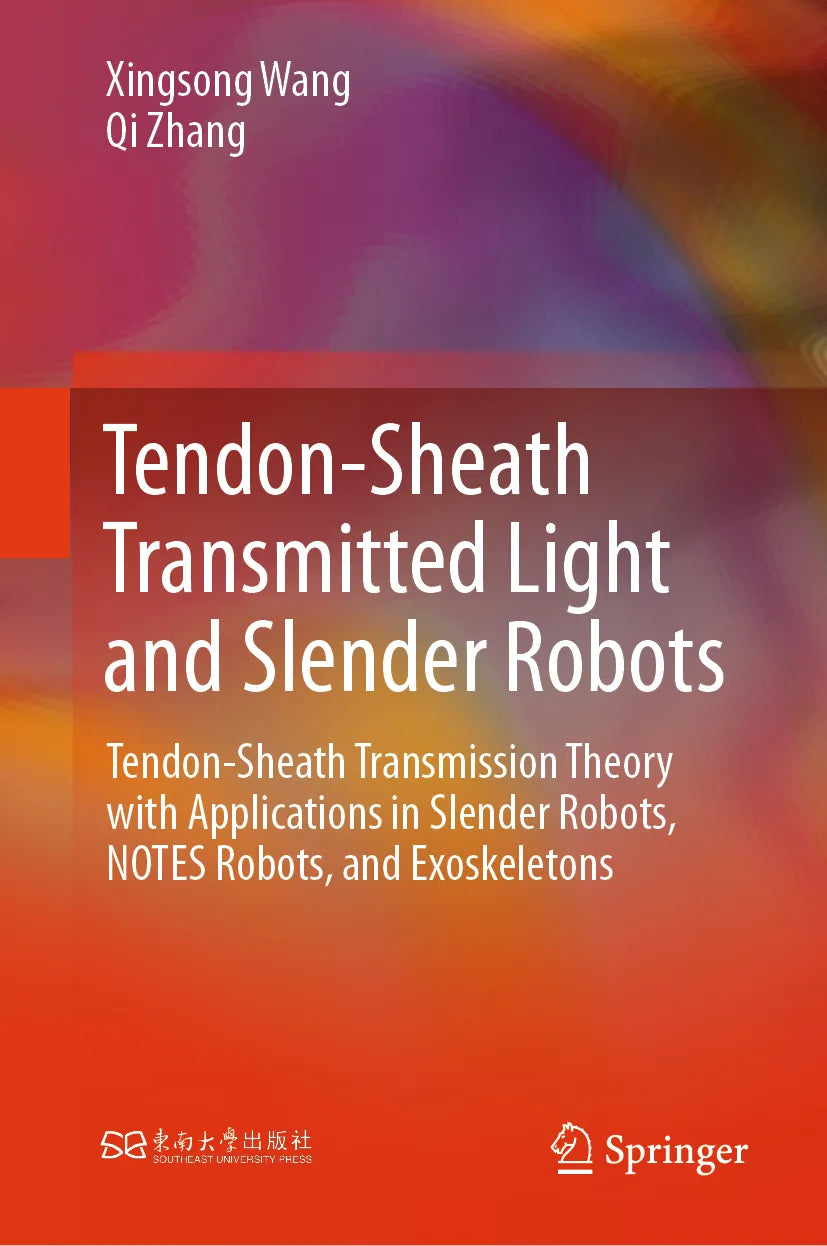 Cover: Tendon-Sheath Transmitted Light and Slender Robots (E-Book) von Xingsong Wang