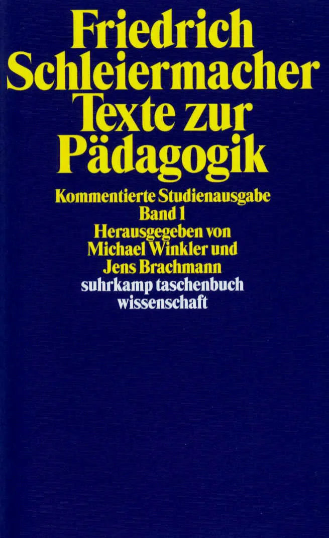 Buchcover von 'Texte zur Pädagogik. Kommentierte Studienausgabe in zwei Bänden' - Taschenbuch von Friedrich Schleiermacher