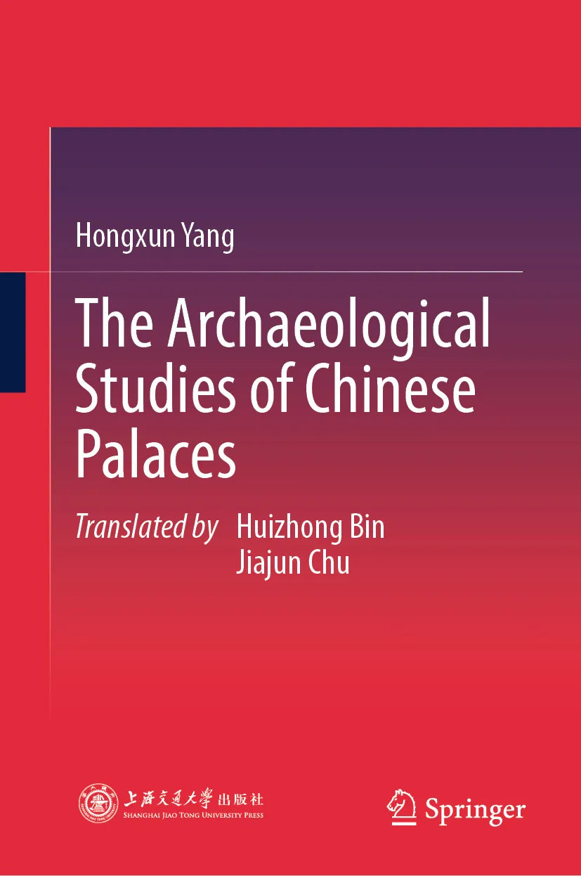 Cover: The Archaeological Studies of Chinese Palaces (E-Book) von Hongxun Yang
