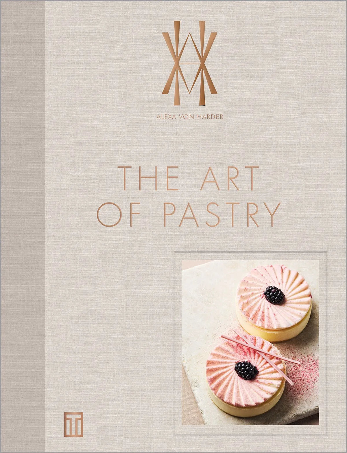 Cover: The Art of Pastry (Hardcover) von Alexa von Harder